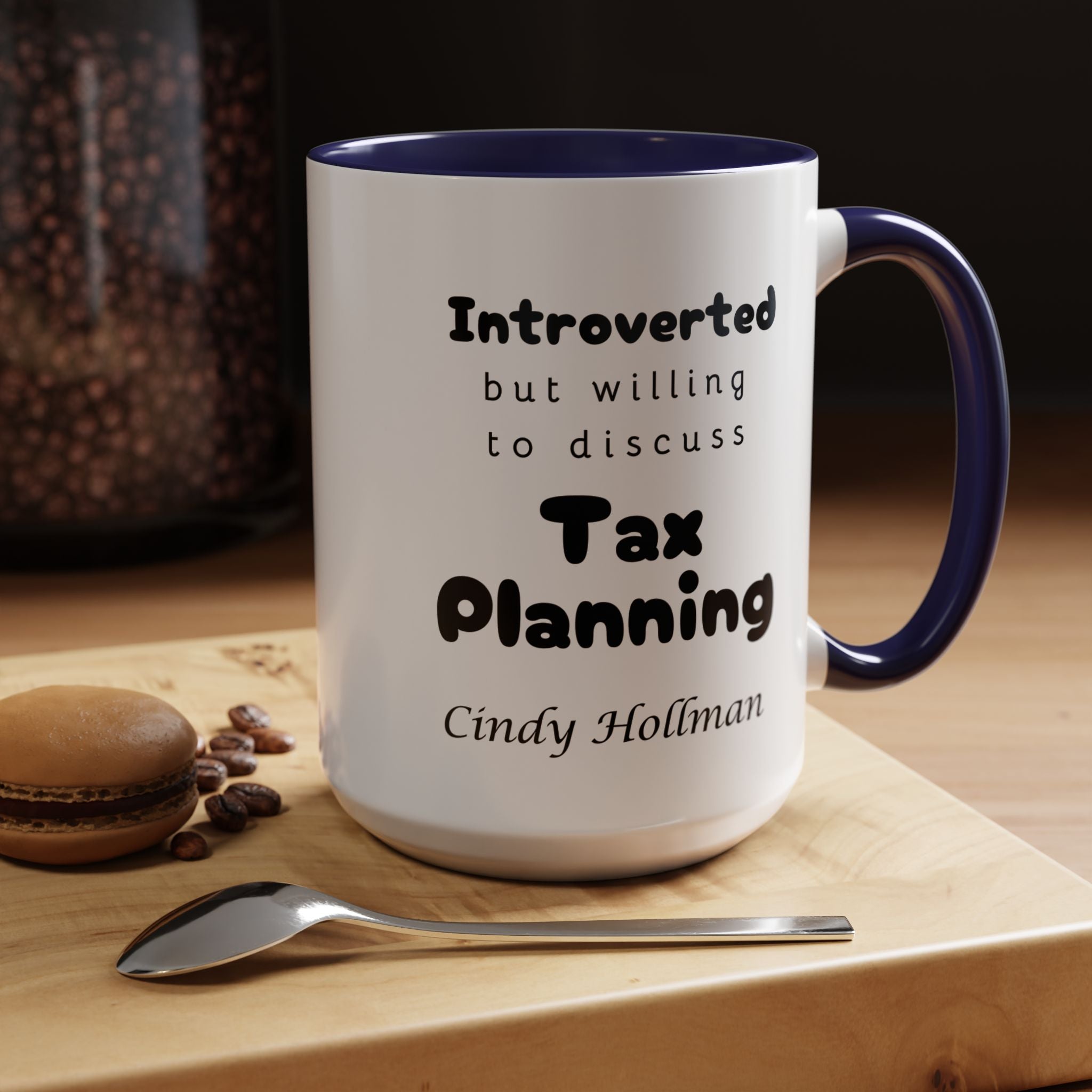 Introverted But Willing To Discuss Tax Planning Personalized Accent Coffee Mug (11 and 15oz)