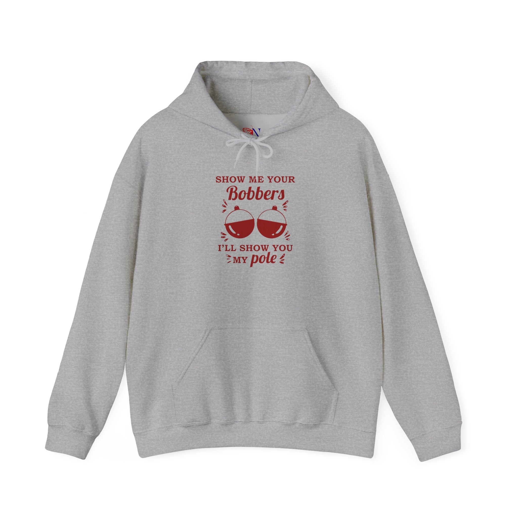 Fishing Hoodie — “Show Me Your Bobbers, I’ll Show You My Pole” Graphic