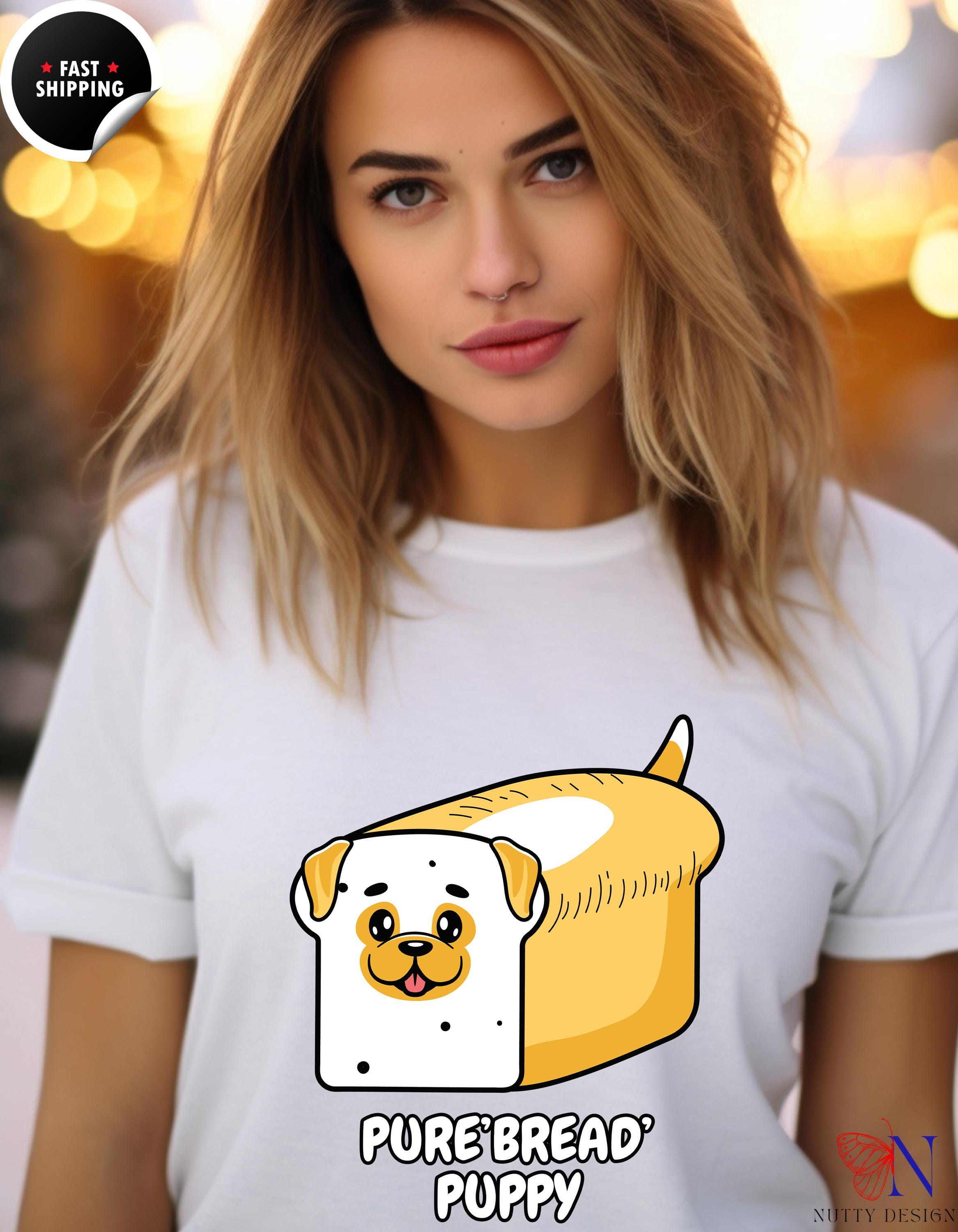 Pure 'Bread' Puppy Funny T-Shirt | Cute Dog Lover Tee | Gift for Dog Owners & Pet Lovers | Unique Animal Humor Apparel, gift under 20