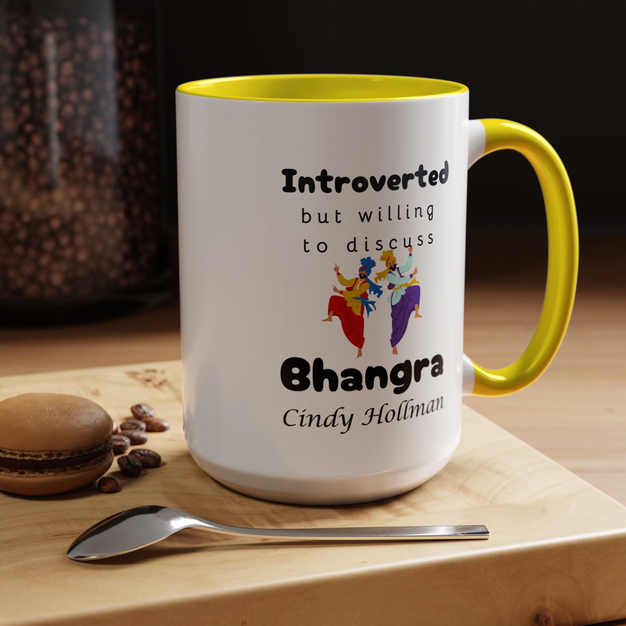 Funny Coffee Mug, Introverted But Willing To Discuss Bhangra Personalized Accent Coffee Mug (11 and 15oz)