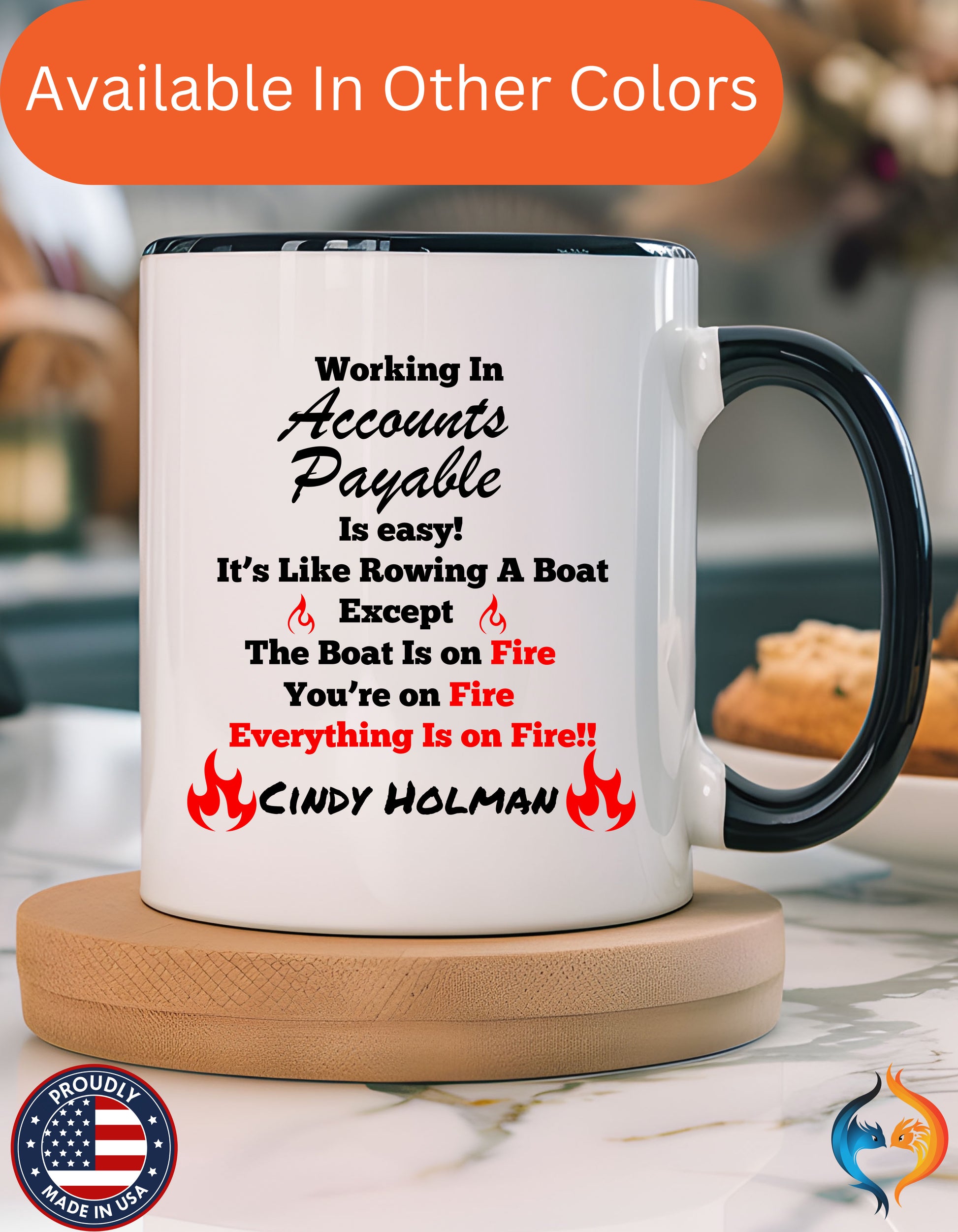 Working In Accounts Payable Is Easy , Work Mug Product Photo | Nutty Designs