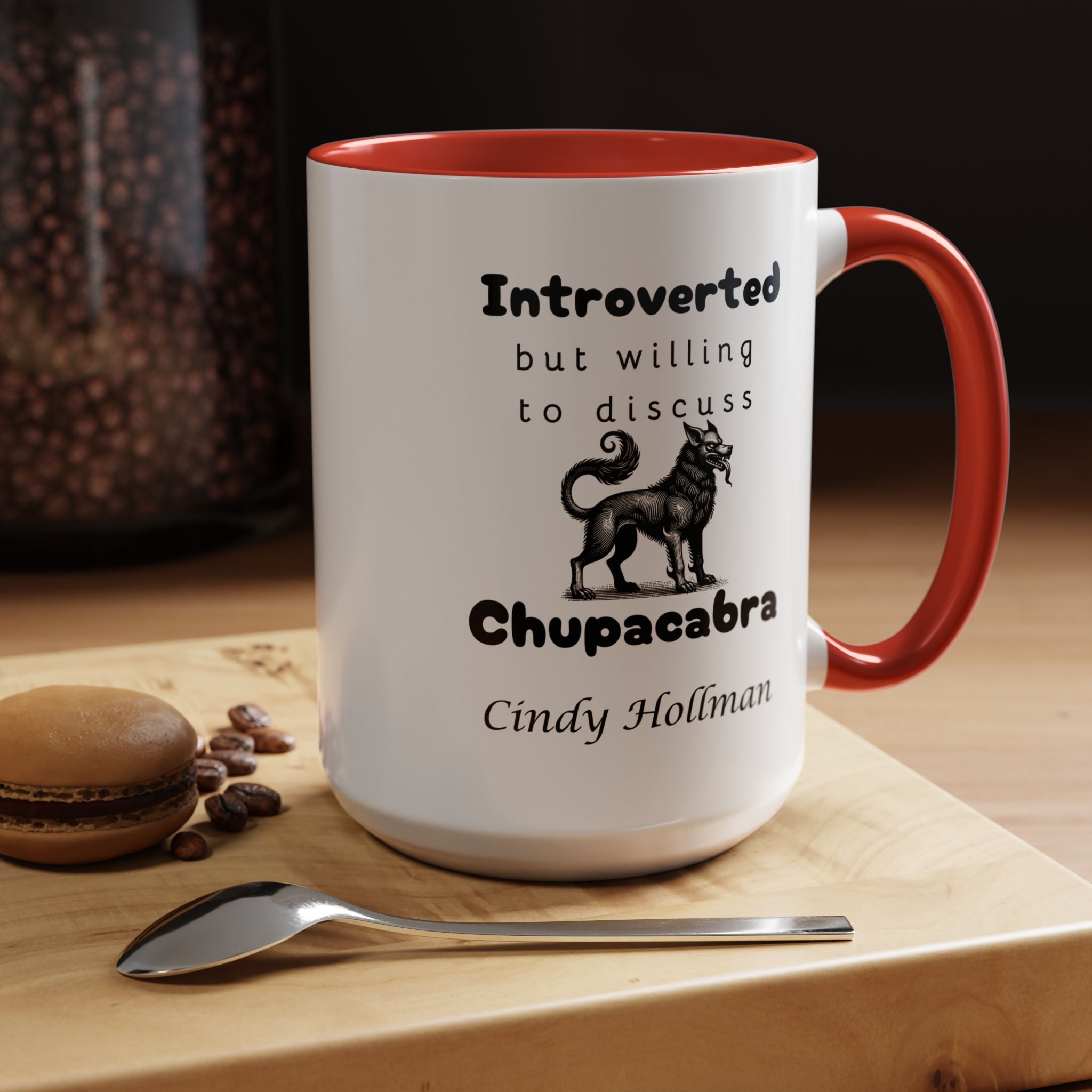 Funny Coffee Mug, Introverted But Willing To Discuss Chupacabra Personalized Accent Coffee Mug (11 and 15oz)