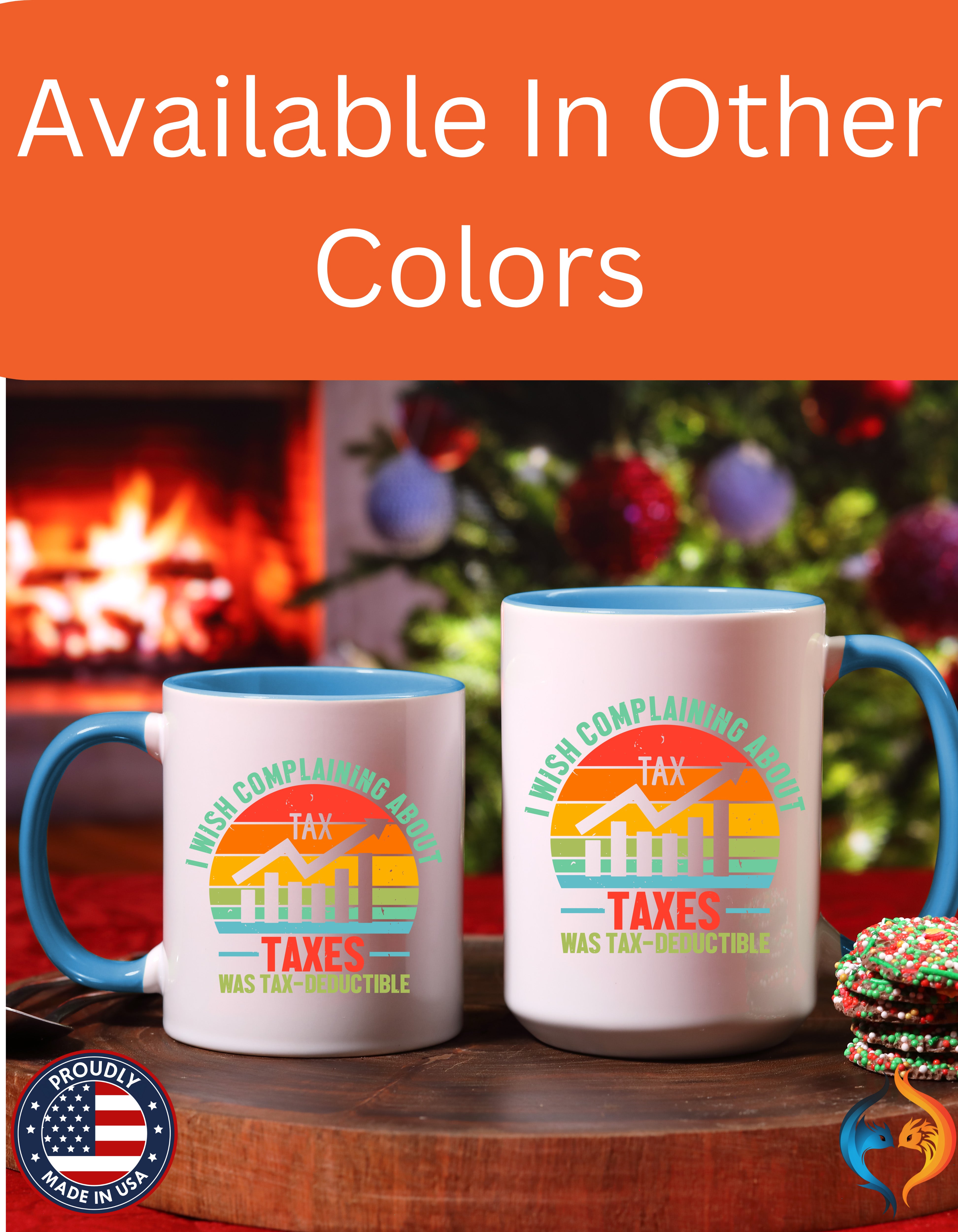I Wish Complaining About Taxes Was Deductible Mug Product Photo | Nutty Designs