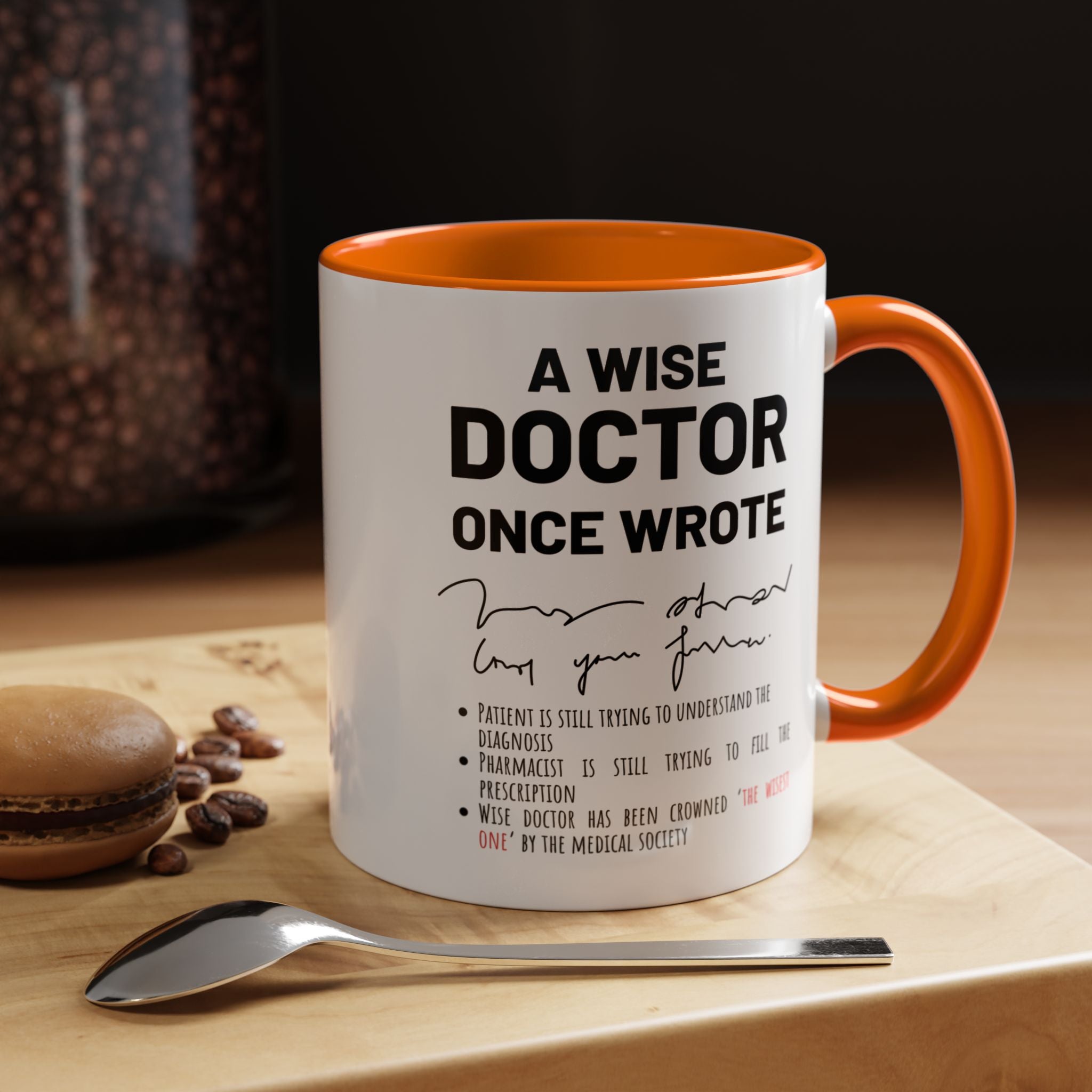 Funny Coffee Mug, Personalized Gift, A Wise Doctor Once Wrote, Funny Medical  Professional Gift, Gift under 20, Accent Mug (11oz , 15oz)