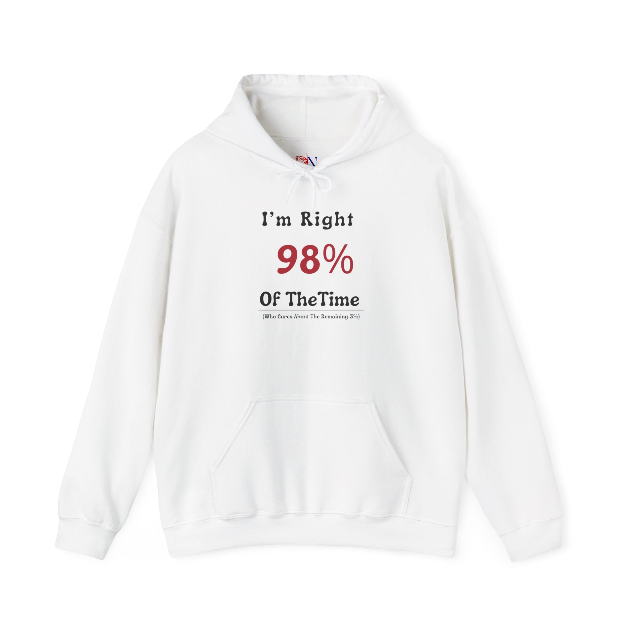 Hoodie — “I’m Right 98% Of The Time” Funny Statement Pullover
