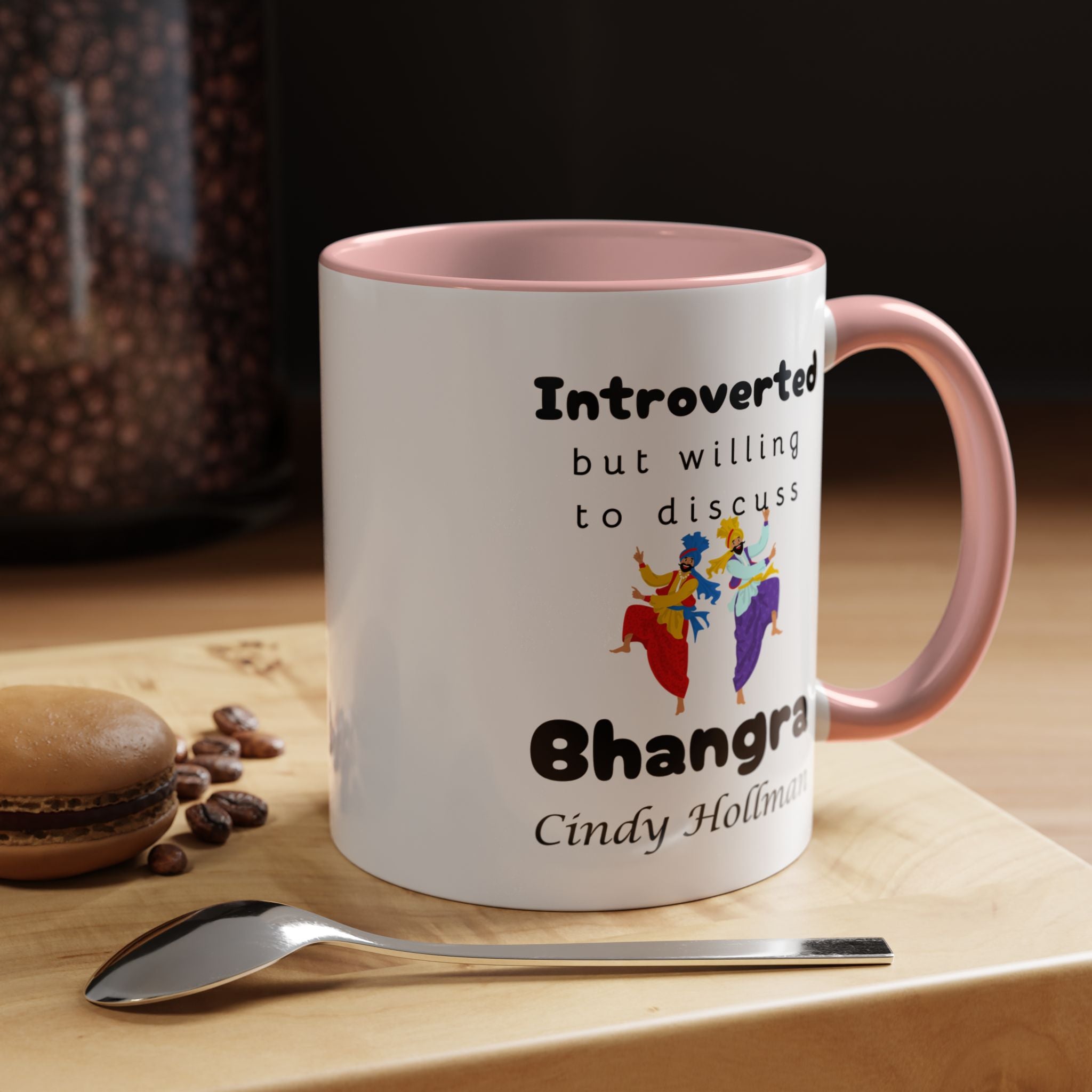 Funny Coffee Mug, Introverted But Willing To Discuss Bhangra Personalized Accent Coffee Mug (11 and 15oz)