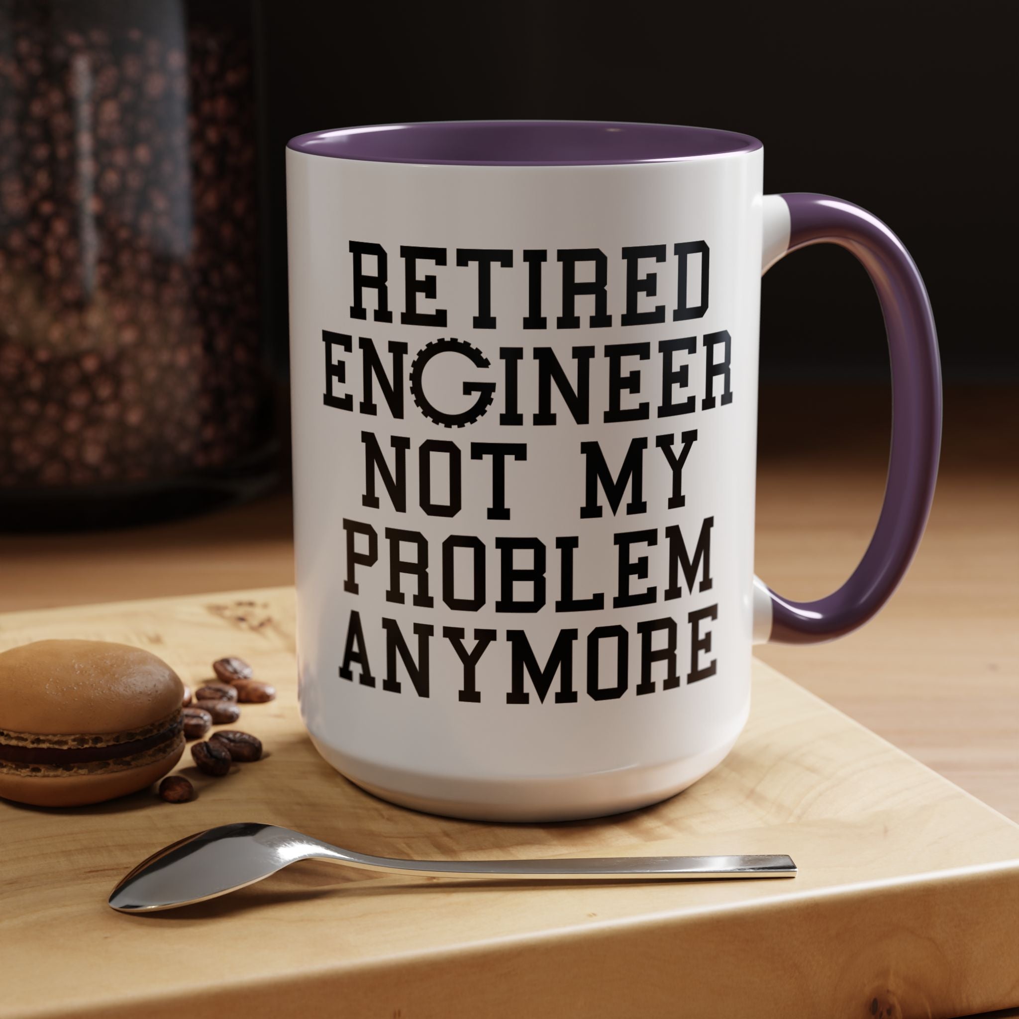 Funny Coffee Mug, Personalized Mug, Retired Engineer Not My Problem Anymore,  Accent Cup (11, 15oz), Gift Under 20, Retirement Gift