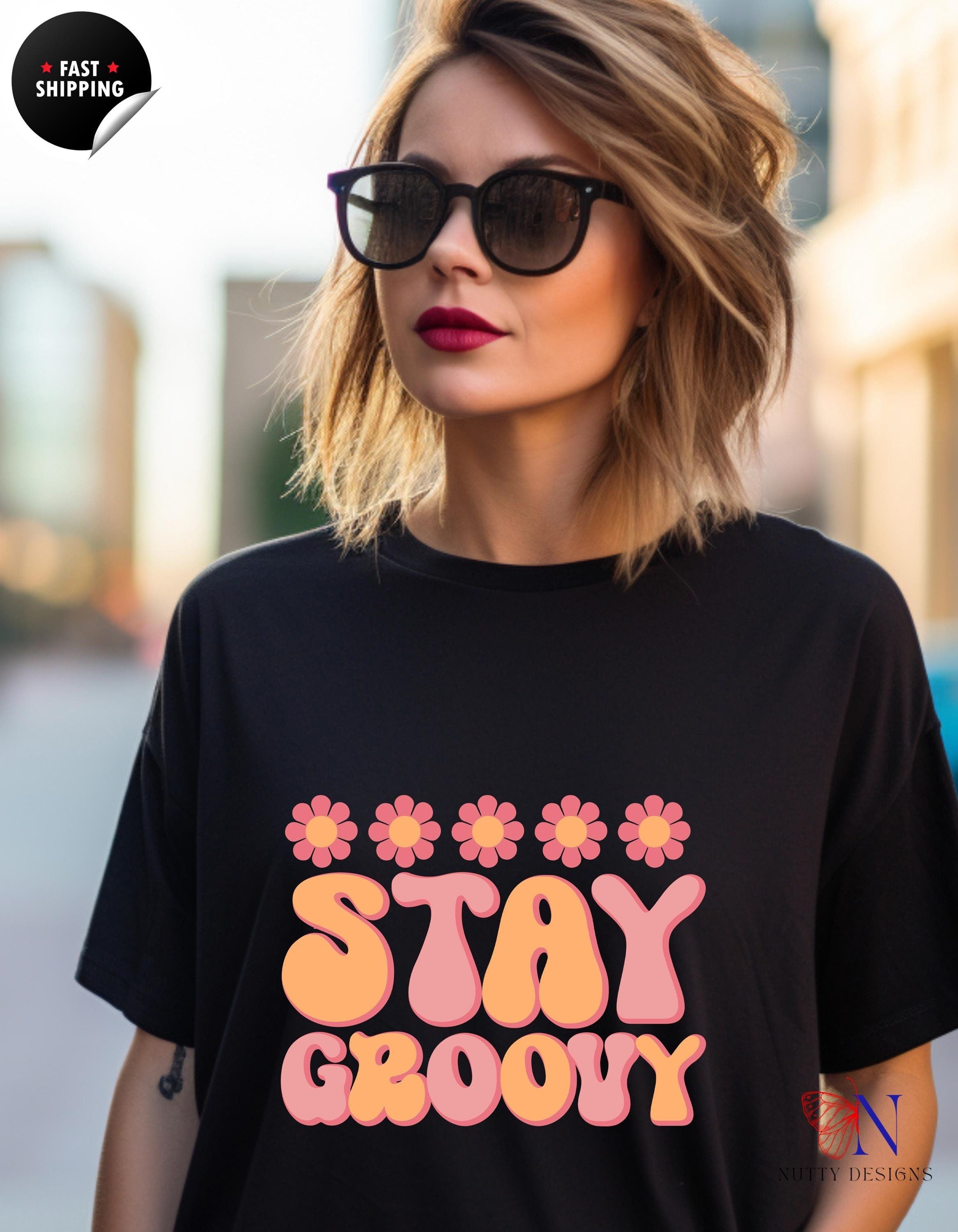 Stay Groovy T-Shirt | Retro 70s Style Tee | Unisex Humor Shirt | Perfect Gift for Hippie Lovers & Festival Goers