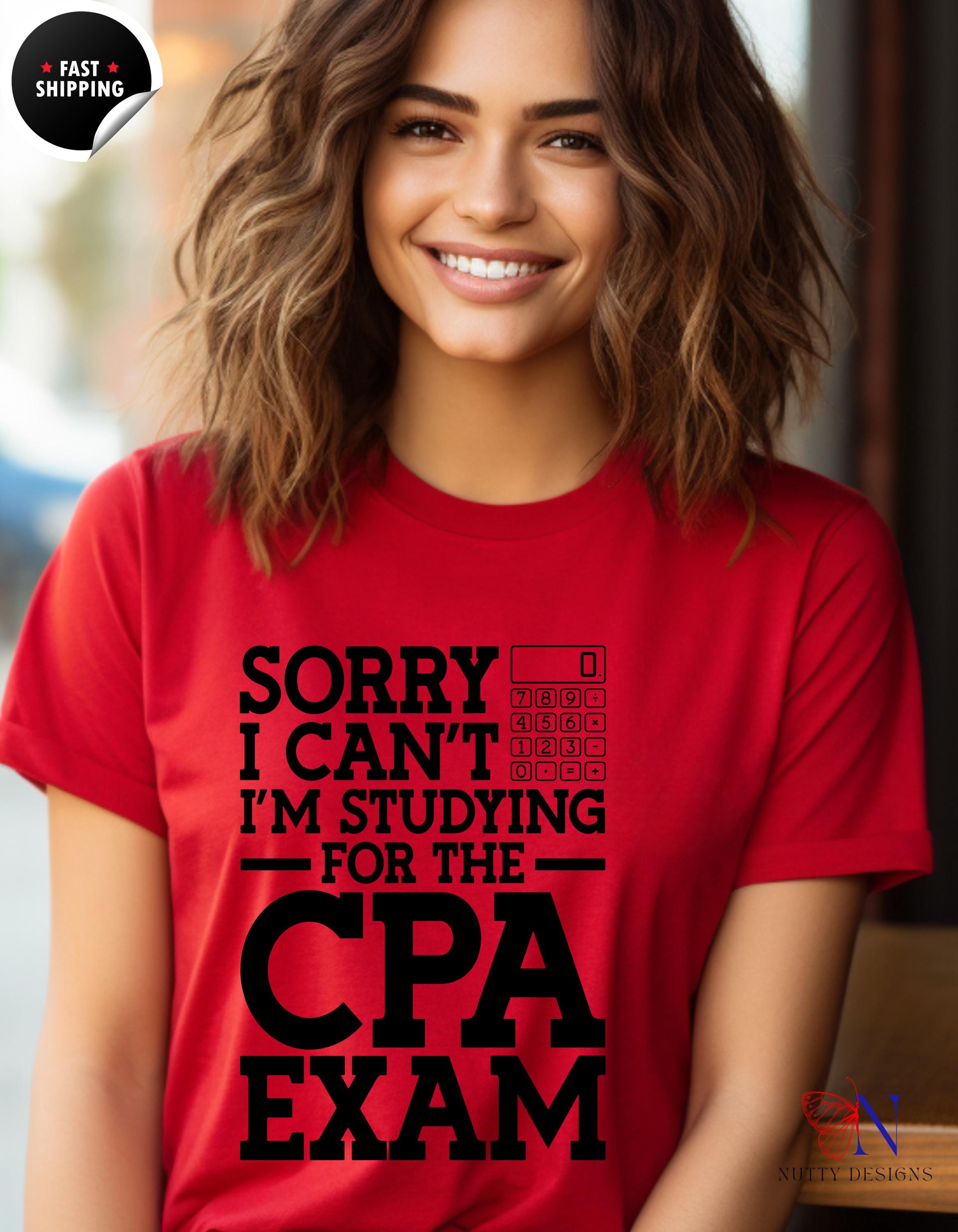 CPA Exam Funny tee, Sorry I Can't I'M Studying for The CPA Exam Funny T-Shirt, Study Humor Tee, Accounting Student gift, white elephant gi