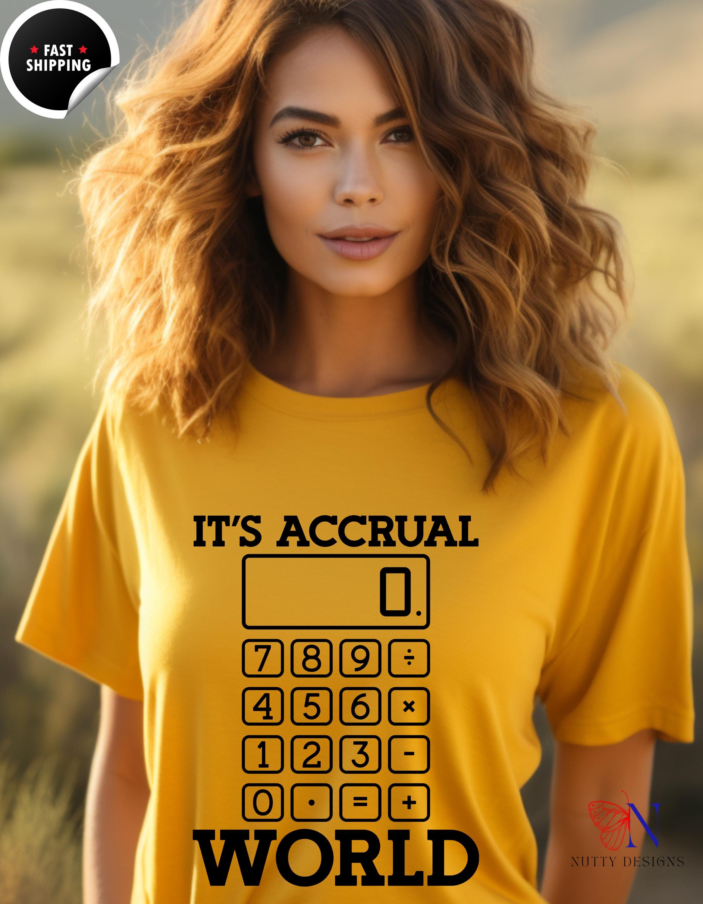 Accounting Humor Tee, CPA Its Accrual World Out There T-Shirt, Funny white elephant gift for CPAs and Accountants, gift under 20
