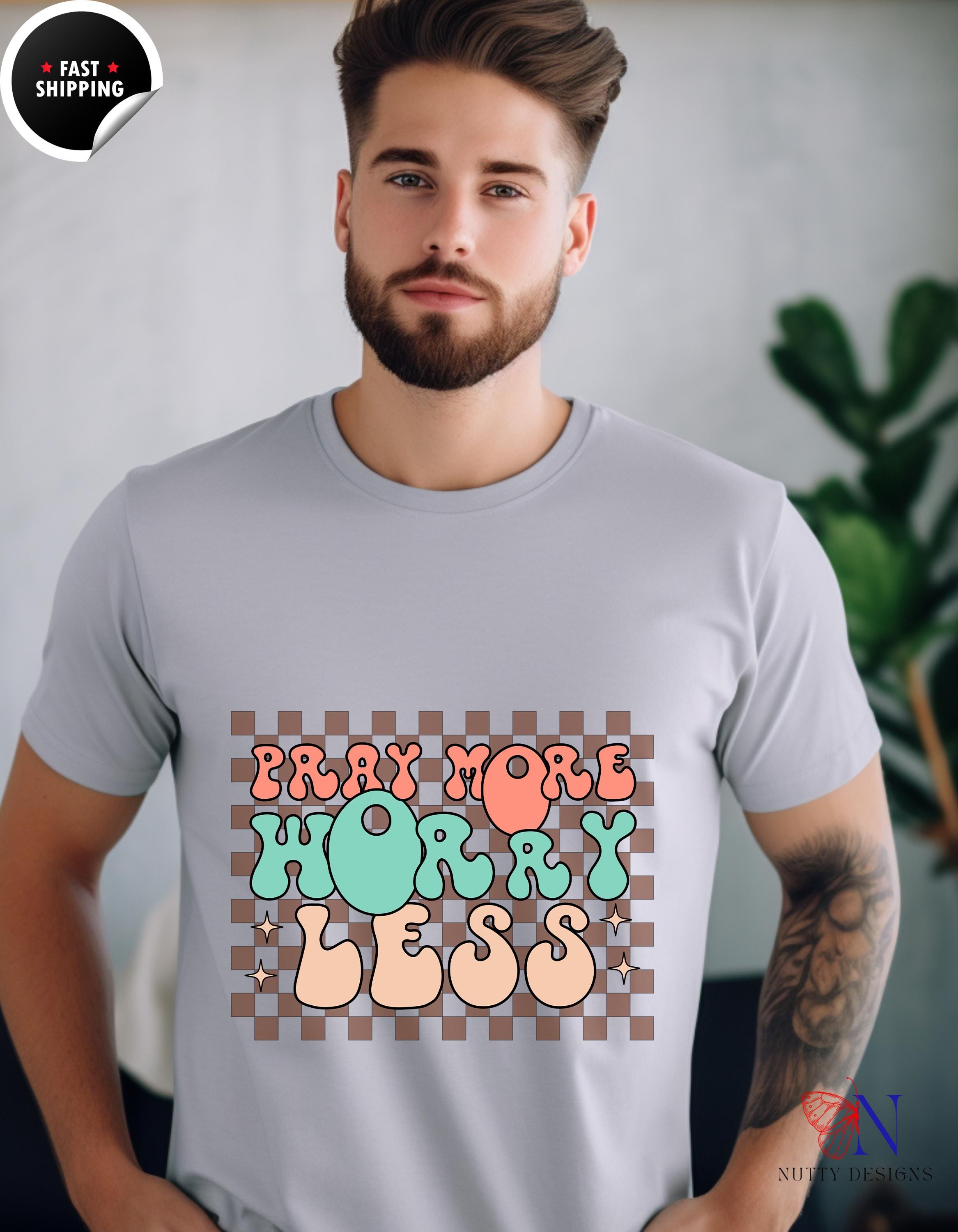 Retro Pray More Worry Less T-Shirt | Motivational Tee for Positive Vibes and Relaxation | Great Gift for Friends & Family