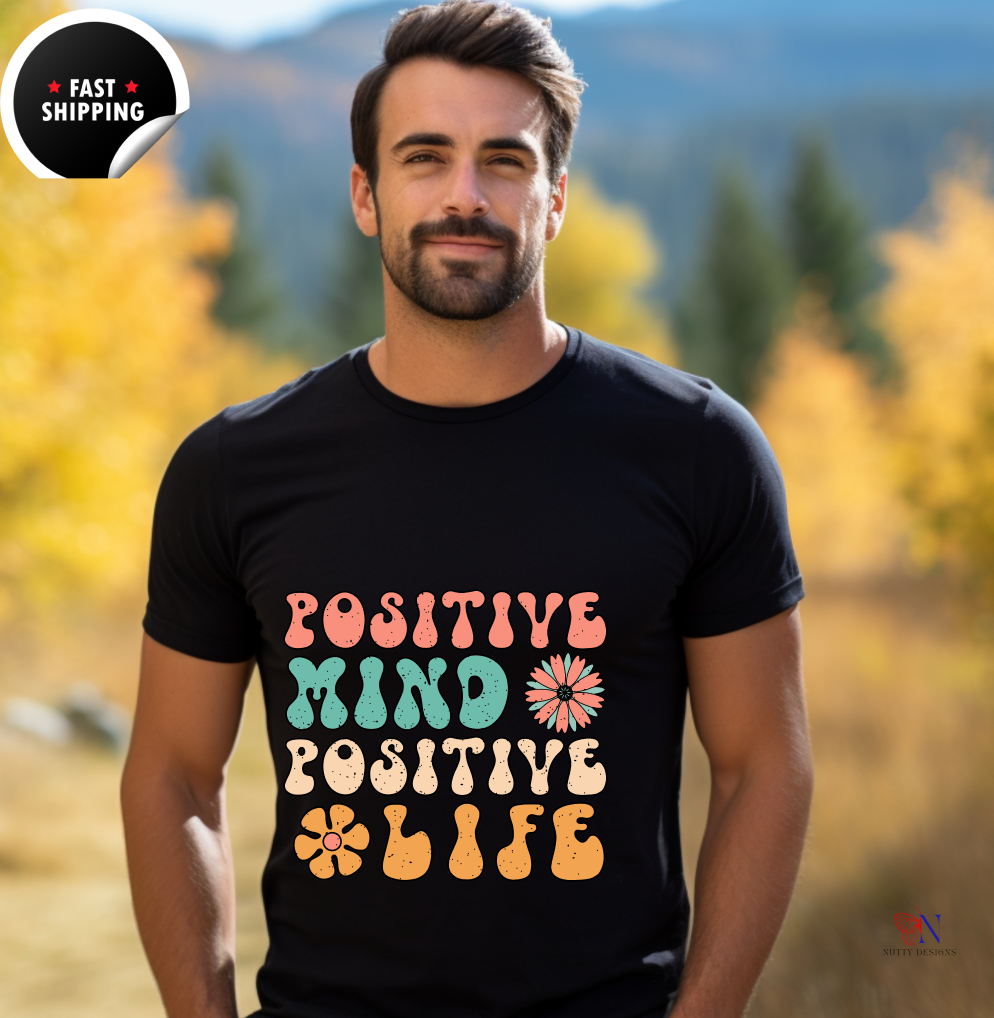 Positive Mind Positive Life — Good Vibes Only Encouraging T-Shirt Lifestyle Mockup | Nutty Designs