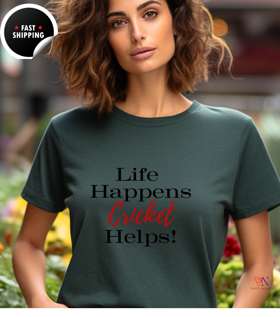 Life Happens, Cricket Helps !!, unique style cricket lover T-Shirt Lifestyle Mockup | Nutty Designs