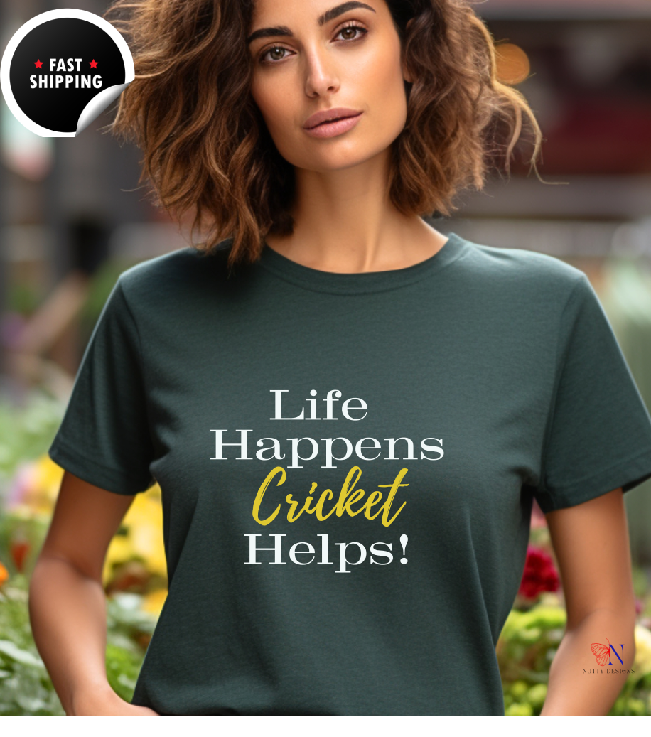 Life Happens, Cricket Helps !!, unique style cricket lover T-Shirt Product Photo | Nutty Designs