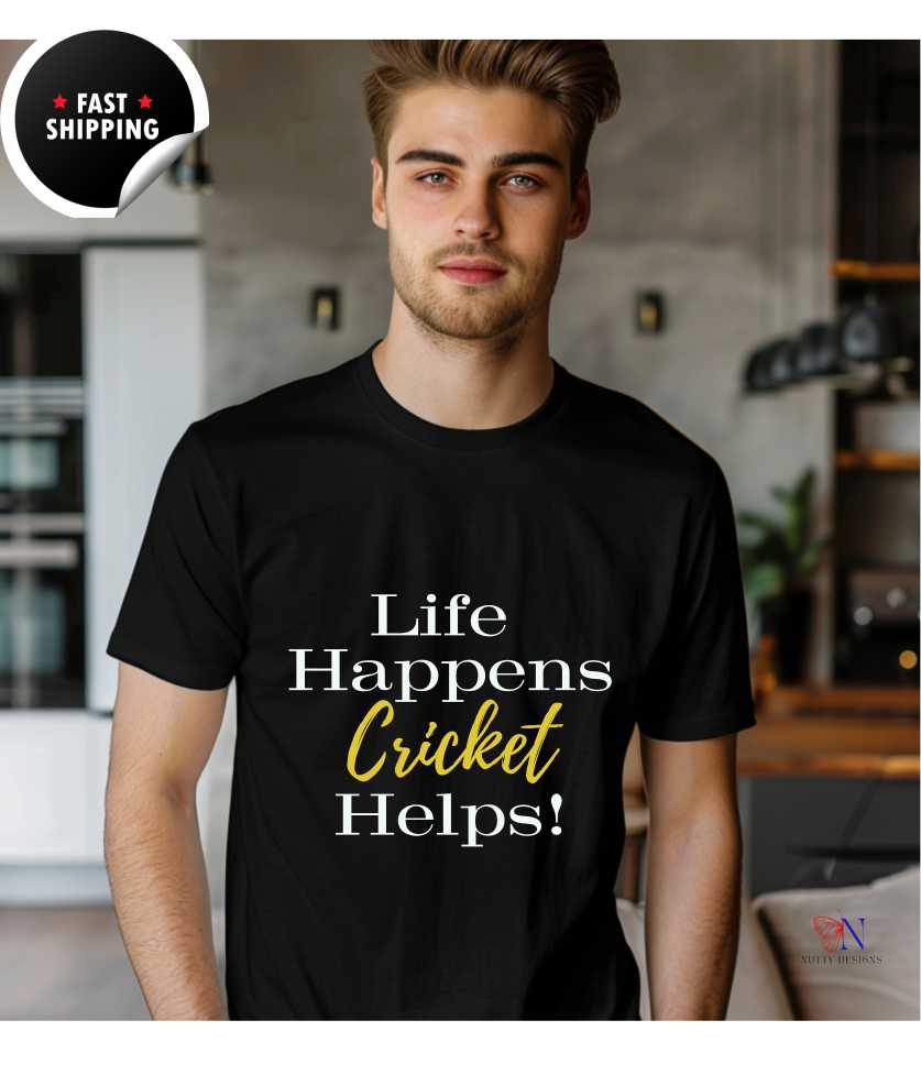 Life Happens, Cricket Helps !!, unique style cricket lover T-Shirt Product Photo | Nutty Designs