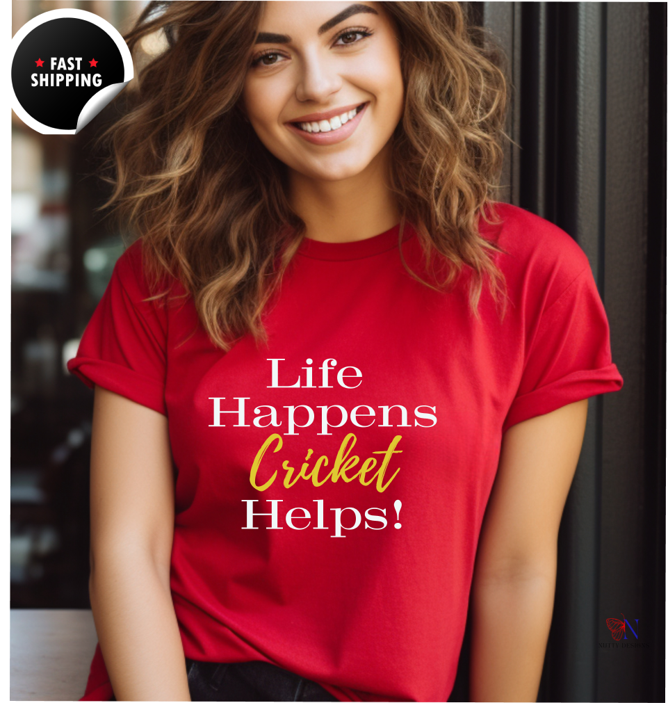 Life Happens, Cricket Helps !!, unique style cricket lover T-Shirt Product Photo | Nutty Designs