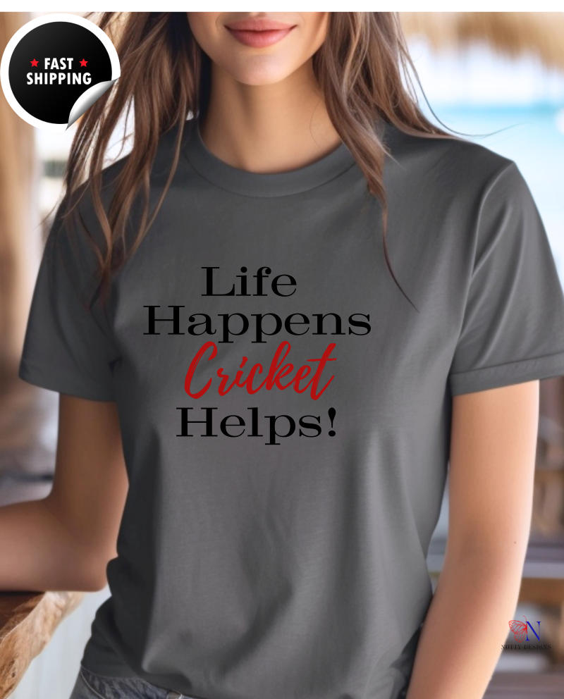Life Happens, Cricket Helps !!, unique style cricket lover T-Shirt Lifestyle Mockup | Nutty Designs