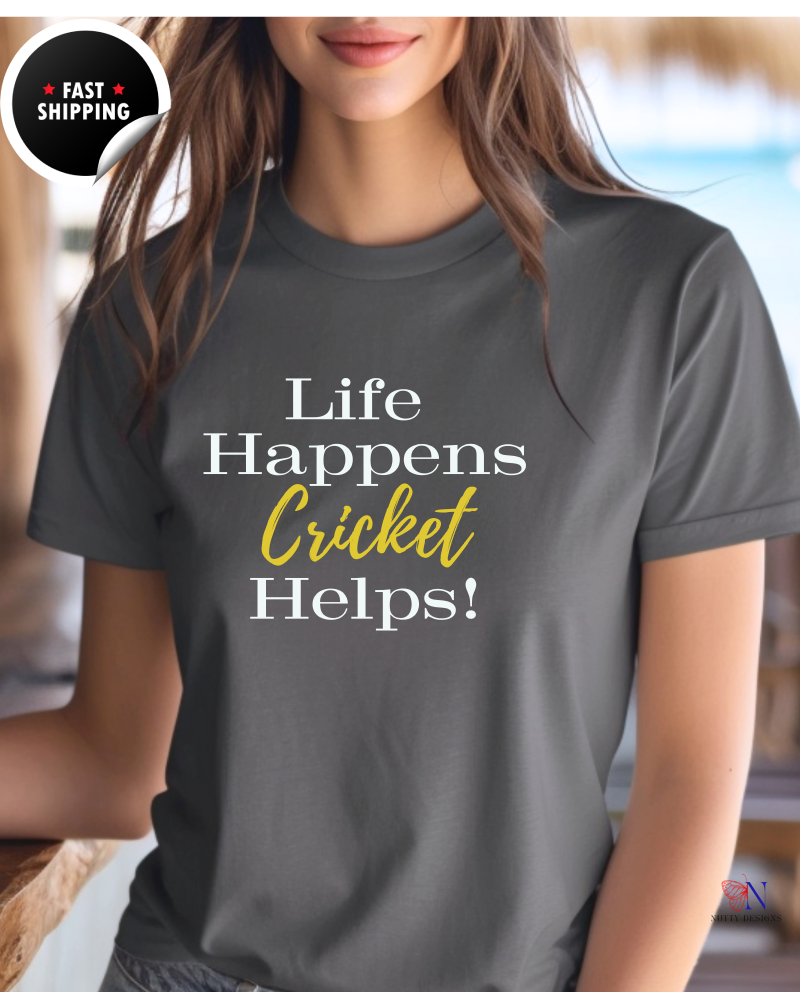 Life Happens, Cricket Helps !!, unique style cricket lover T-Shirt Product Photo | Nutty Designs