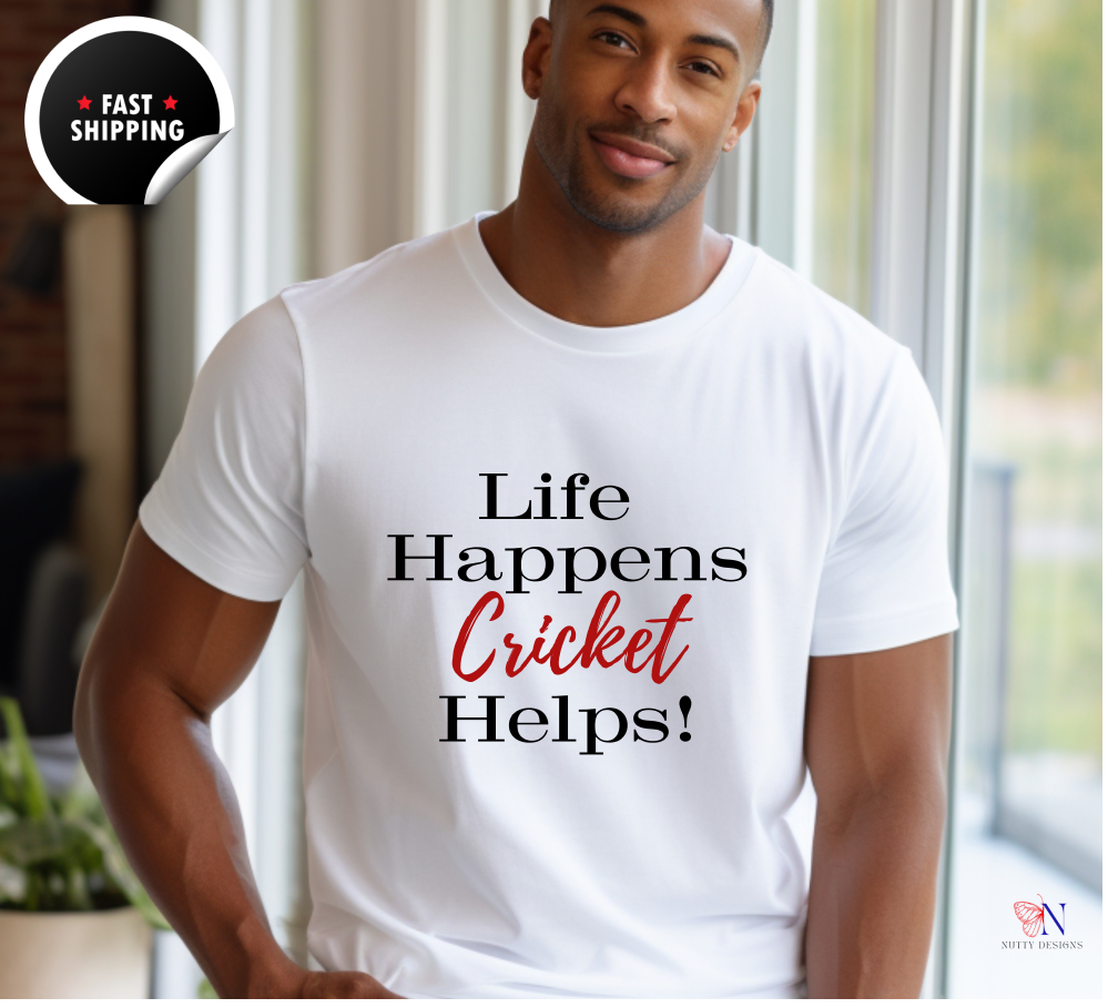 Life Happens, Cricket Helps !!, unique style cricket lover T-Shirt Lifestyle Mockup | Nutty Designs