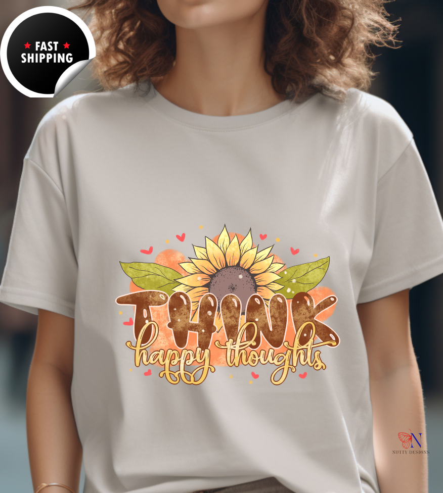 Think Happy Thoughts, Encouraging T-Shirt, Happy T-Shirt