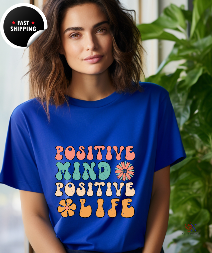 Positive Mind Positive Life — Good Vibes Only Encouraging T-Shirt Product Photo | Nutty Designs