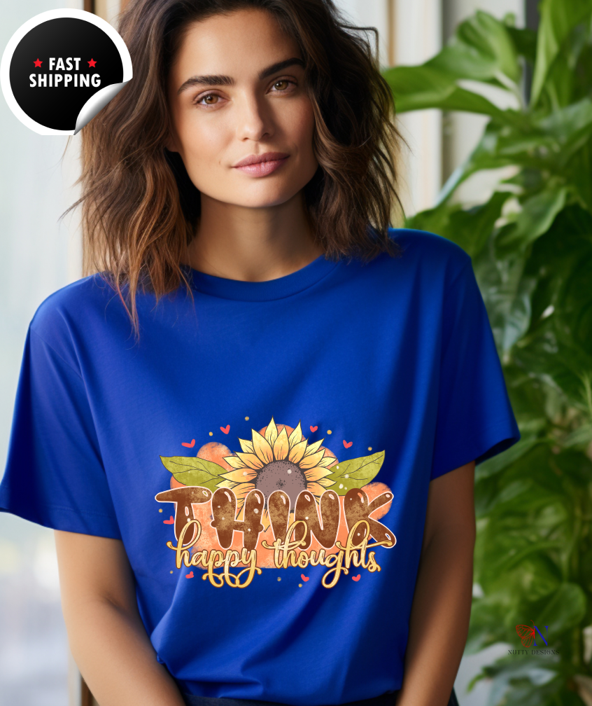 Think Happy Thoughts, Encouraging T-Shirt, Happy T-Shirt