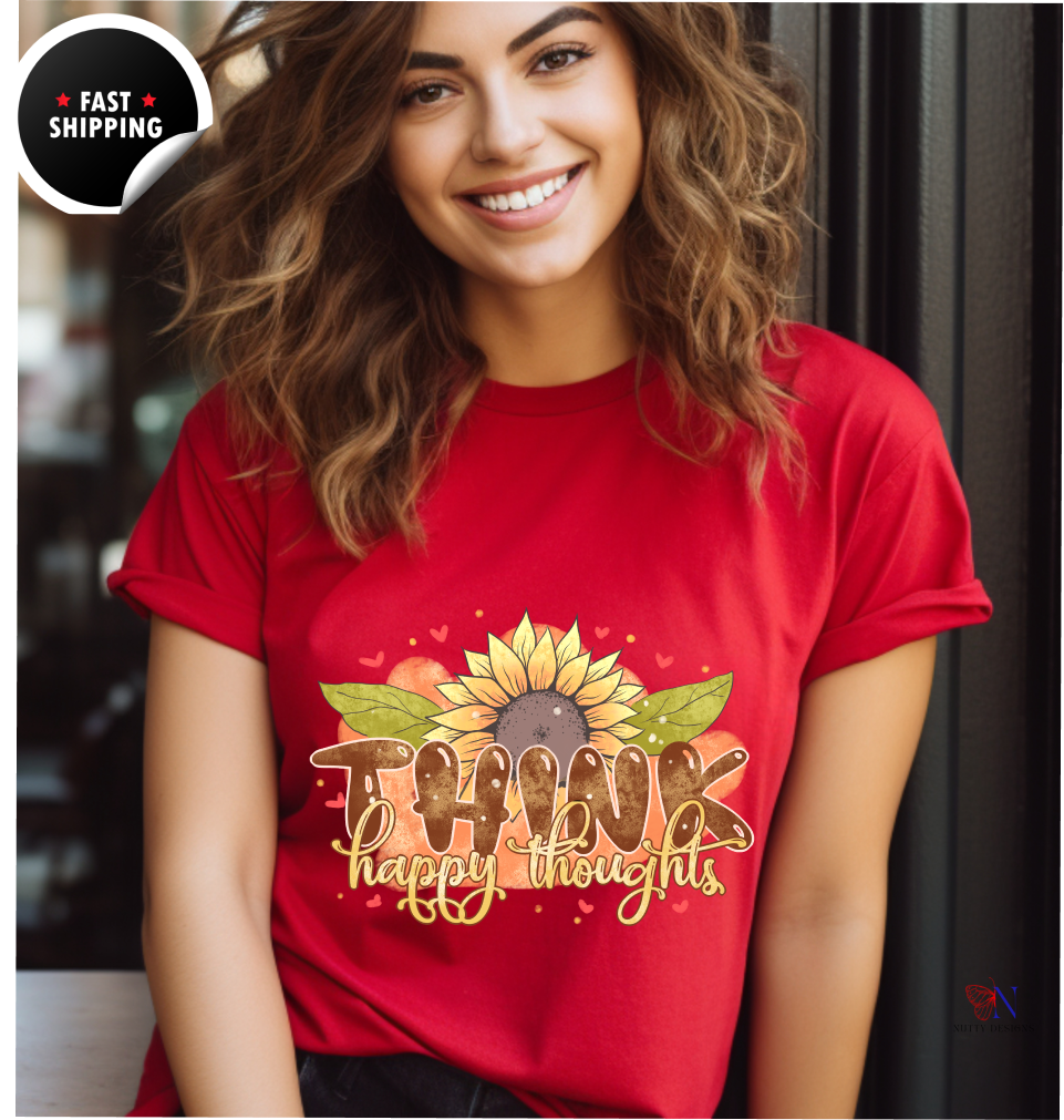 Think Happy Thoughts, Encouraging T-Shirt, Happy T-Shirt