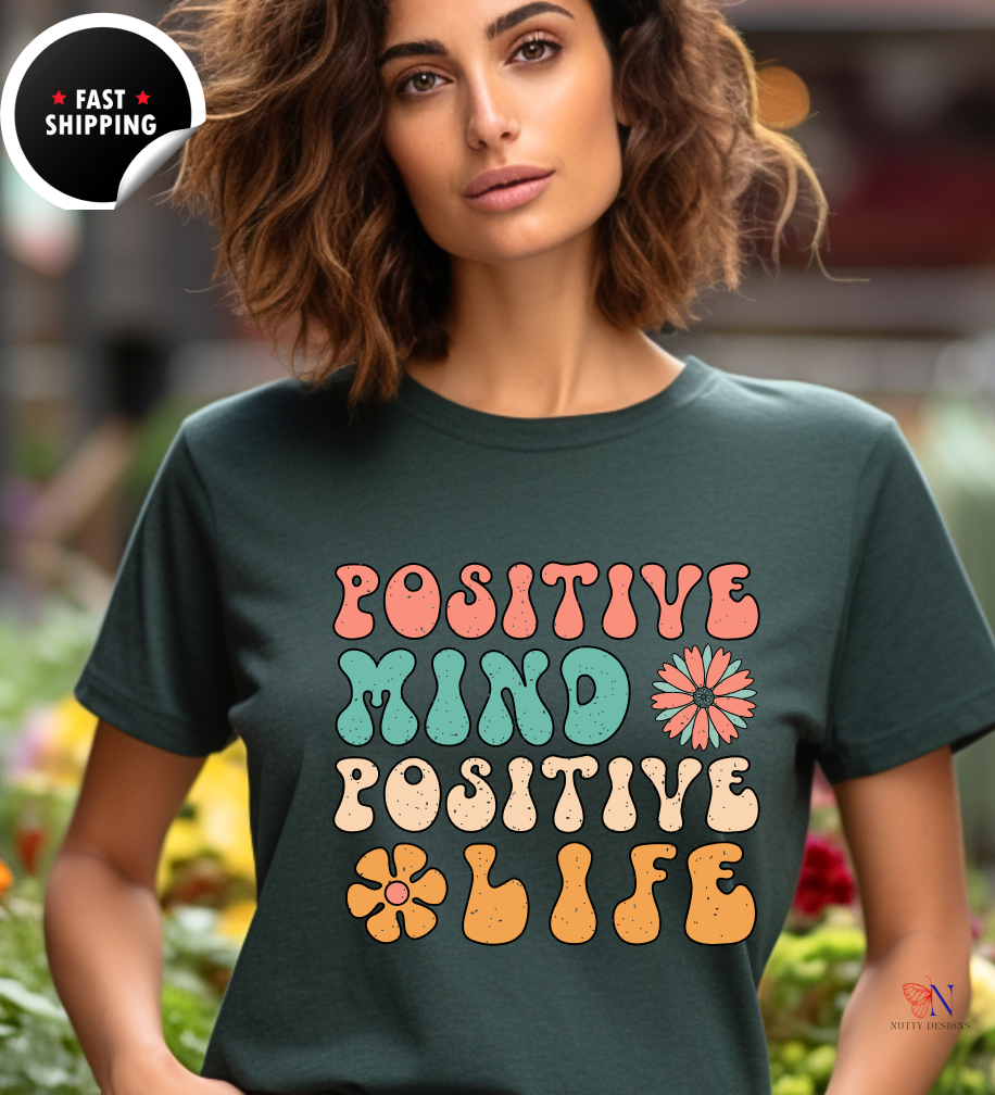 Positive Mind Positive Life — Good Vibes Only Encouraging T-Shirt Product Photo | Nutty Designs