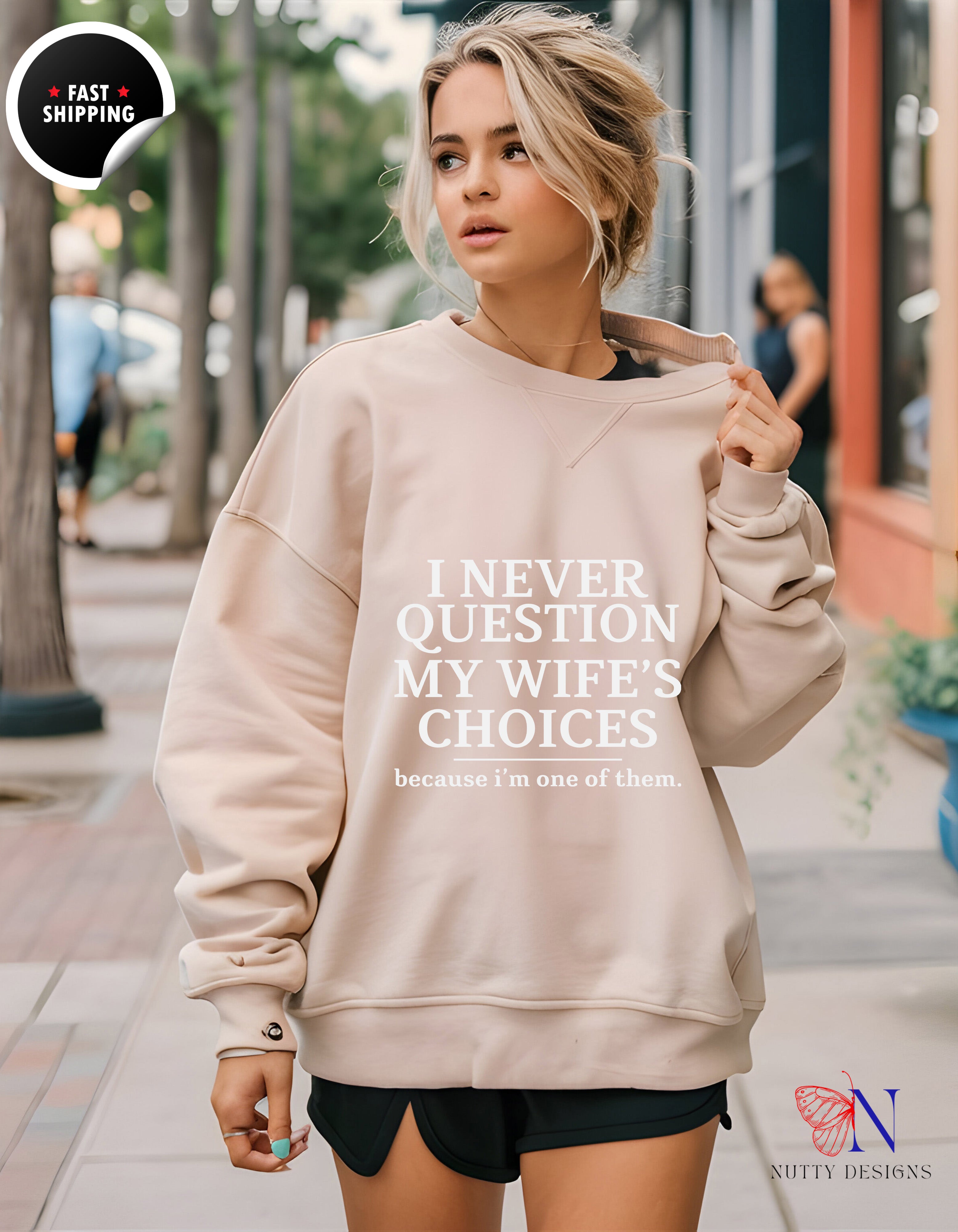 Funny Husband T-Shirt - I Never Question My Wife's Choices