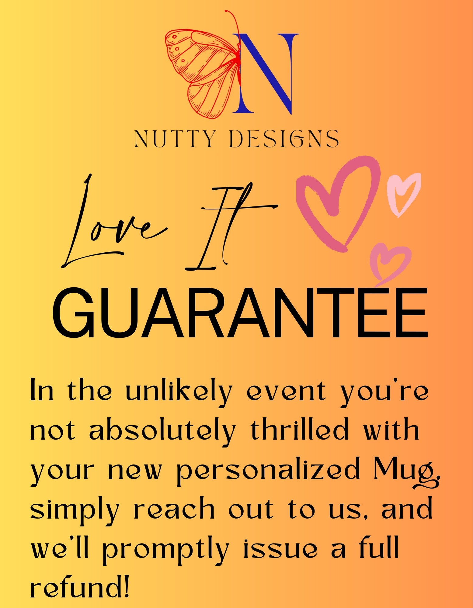 Love It Guarantee - Nutty Designs