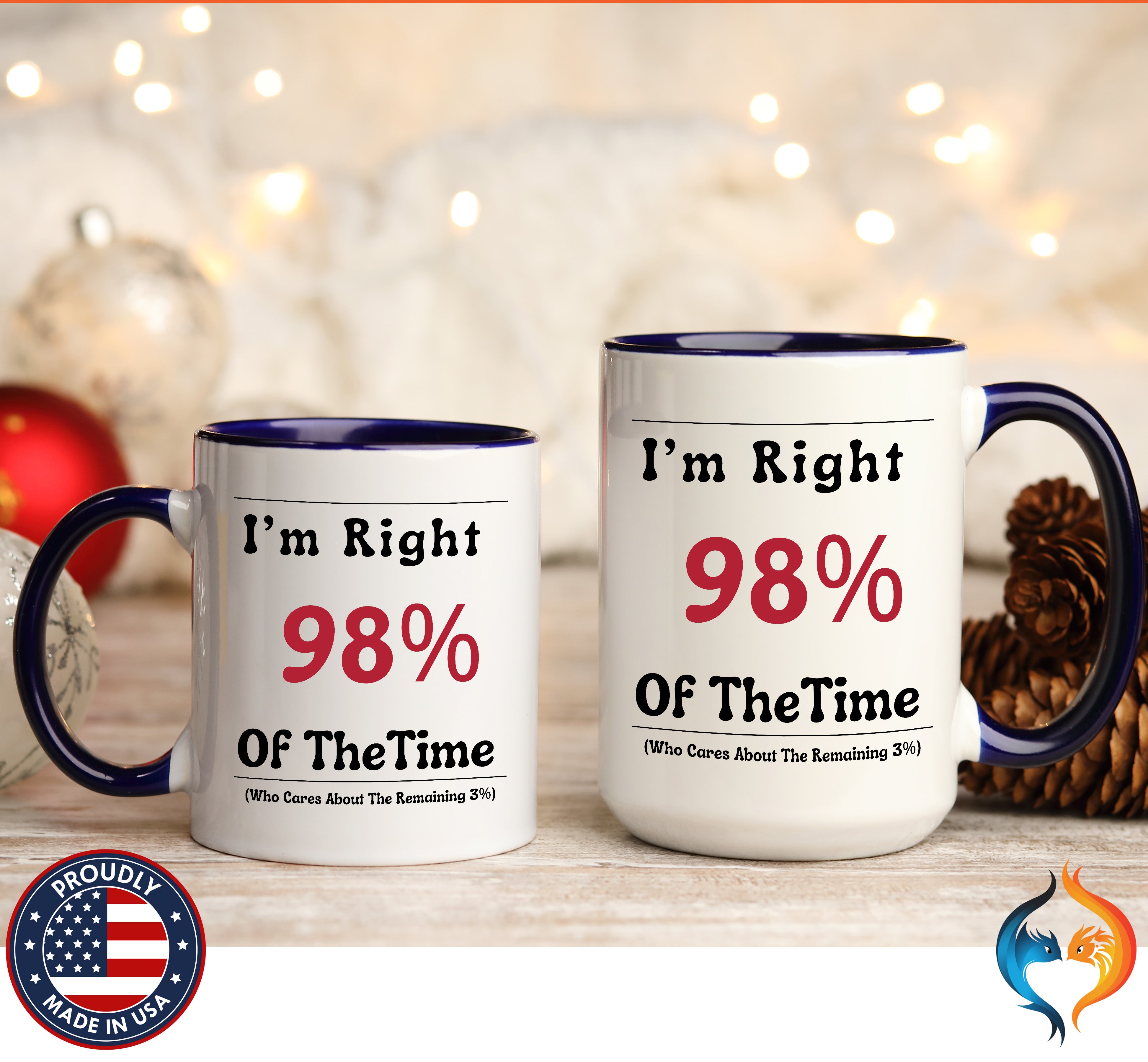 Funny Quote T-Shirt - I'm Right 98% of the Time