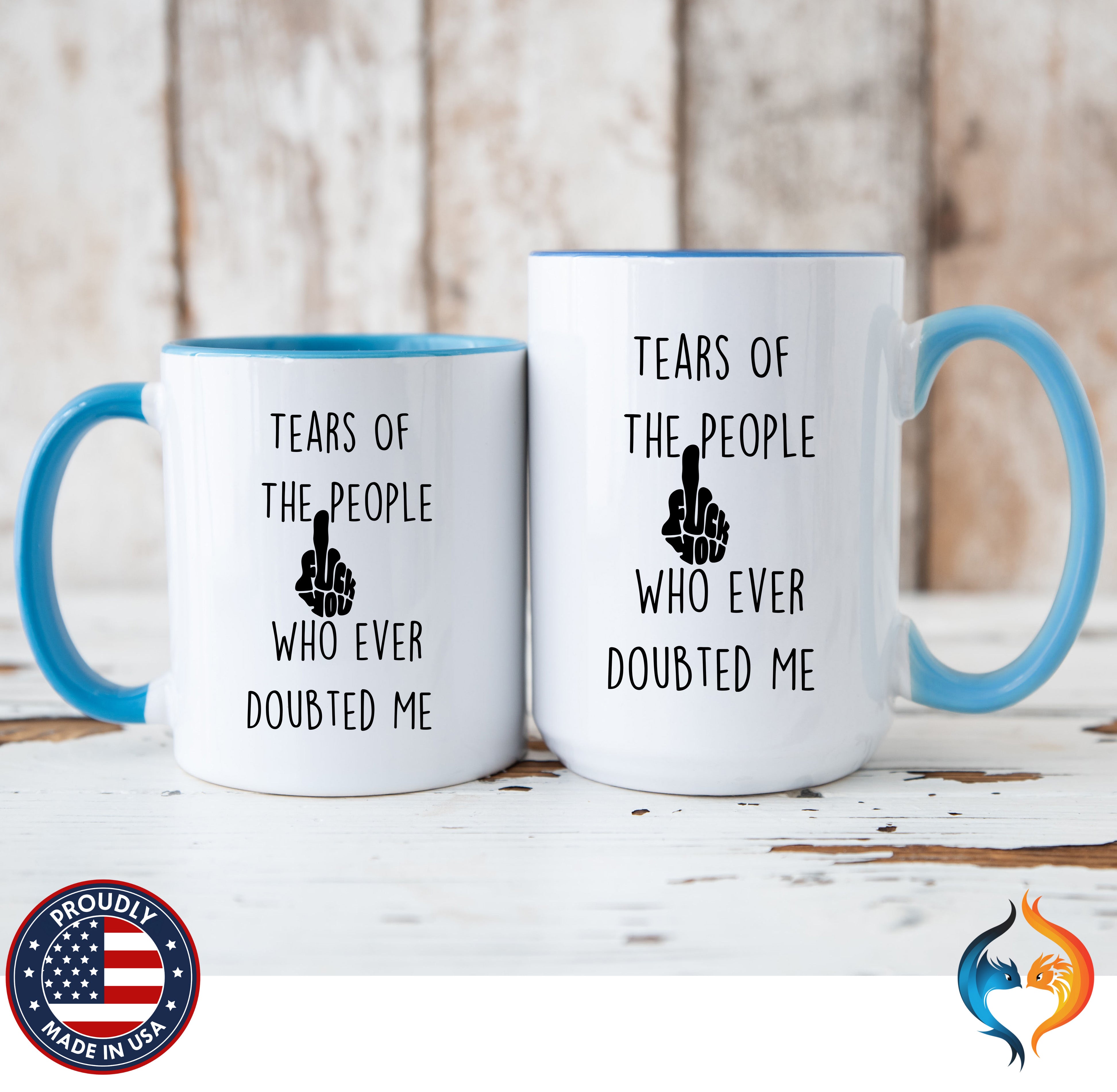 Sarcastic Coffee Mug - Tears of the People Who Ever Doubted Me — view 30