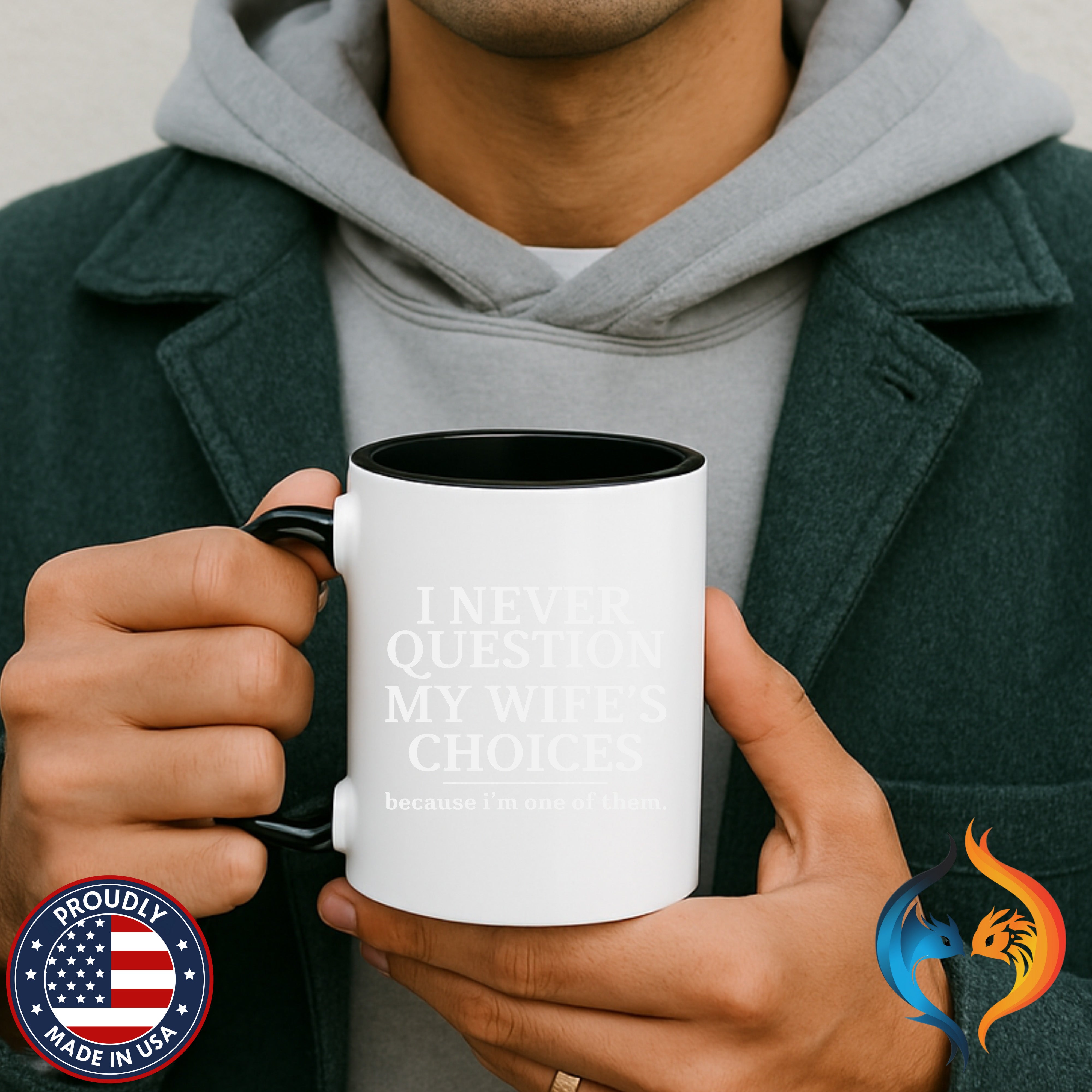 I Don't Question My Wife's Choices Mug - Funny Dad Gift