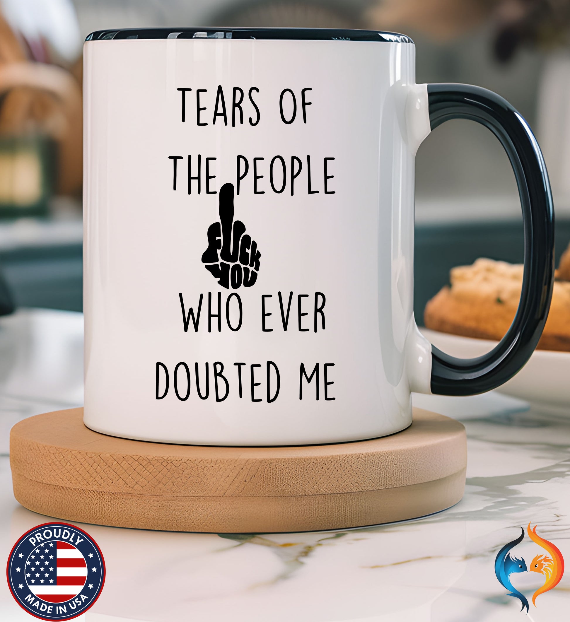 Sarcastic Coffee Mug - Tears of the People Who Ever Doubted Me — view 36