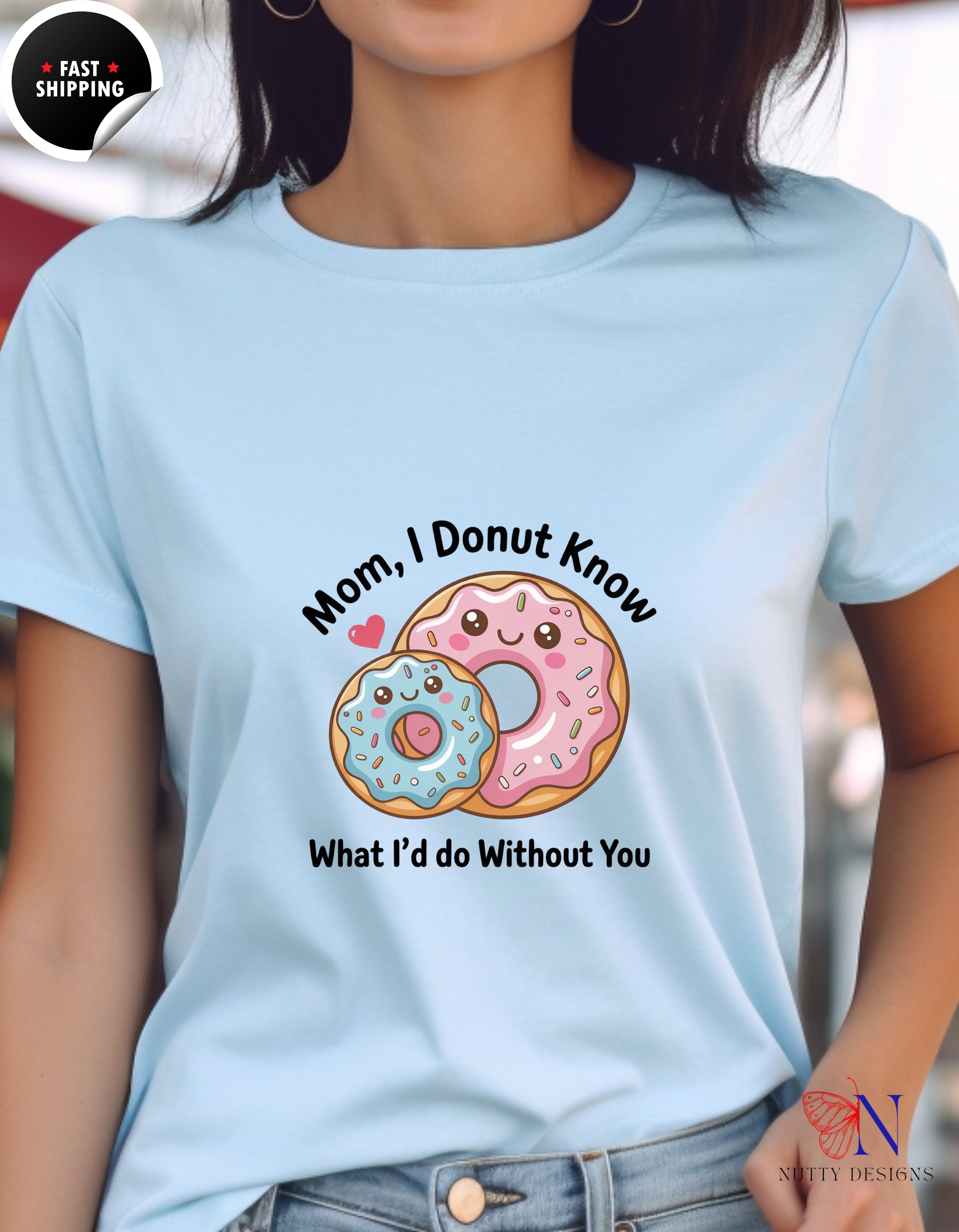 Mom I Donut Know What I Would Do Without You V2 t-shirt lifestyle mockup - Mother's Day gift