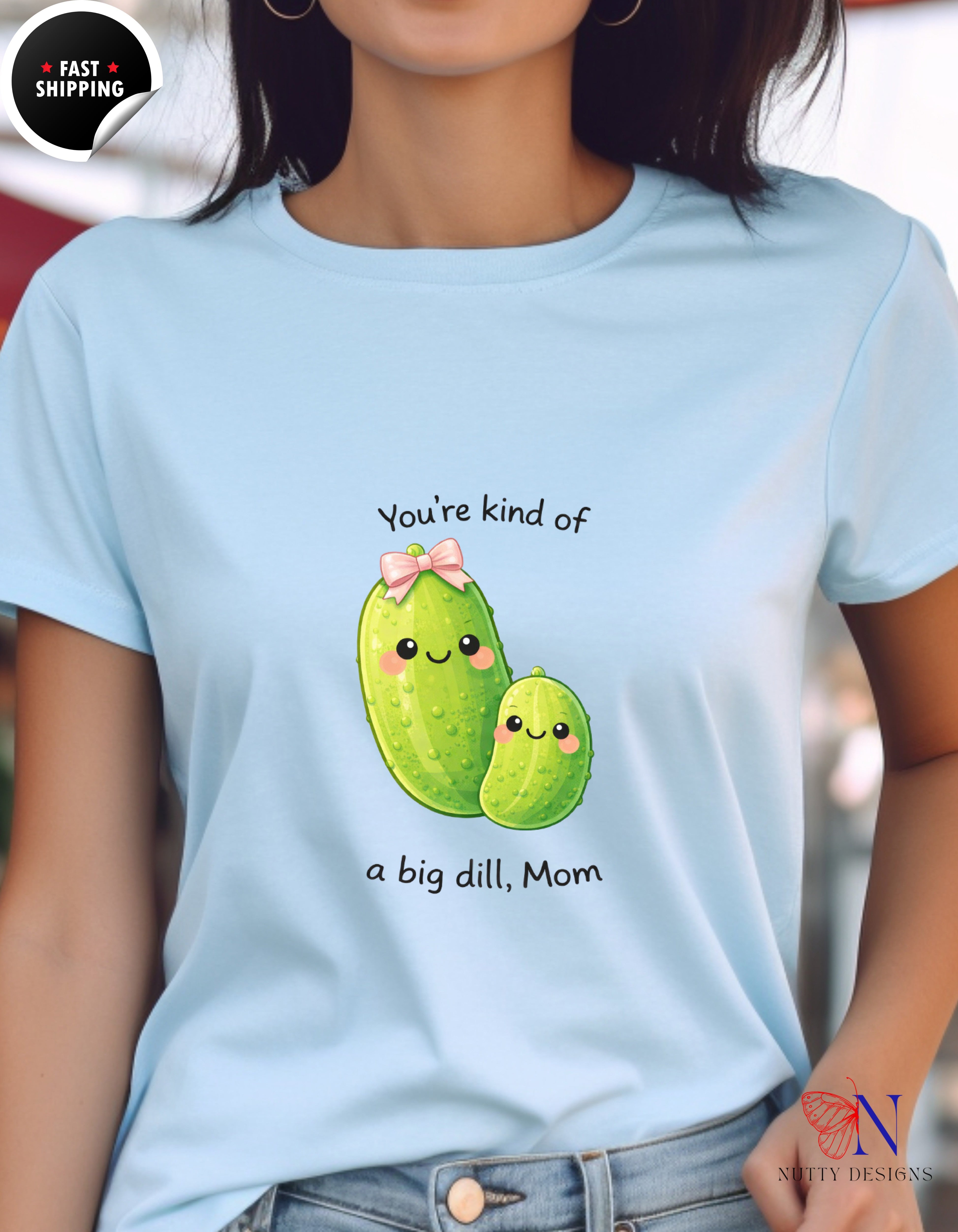 You're Kind Of A Big Dill Mom Pickle t-shirt lifestyle mockup - Mother's Day gift
