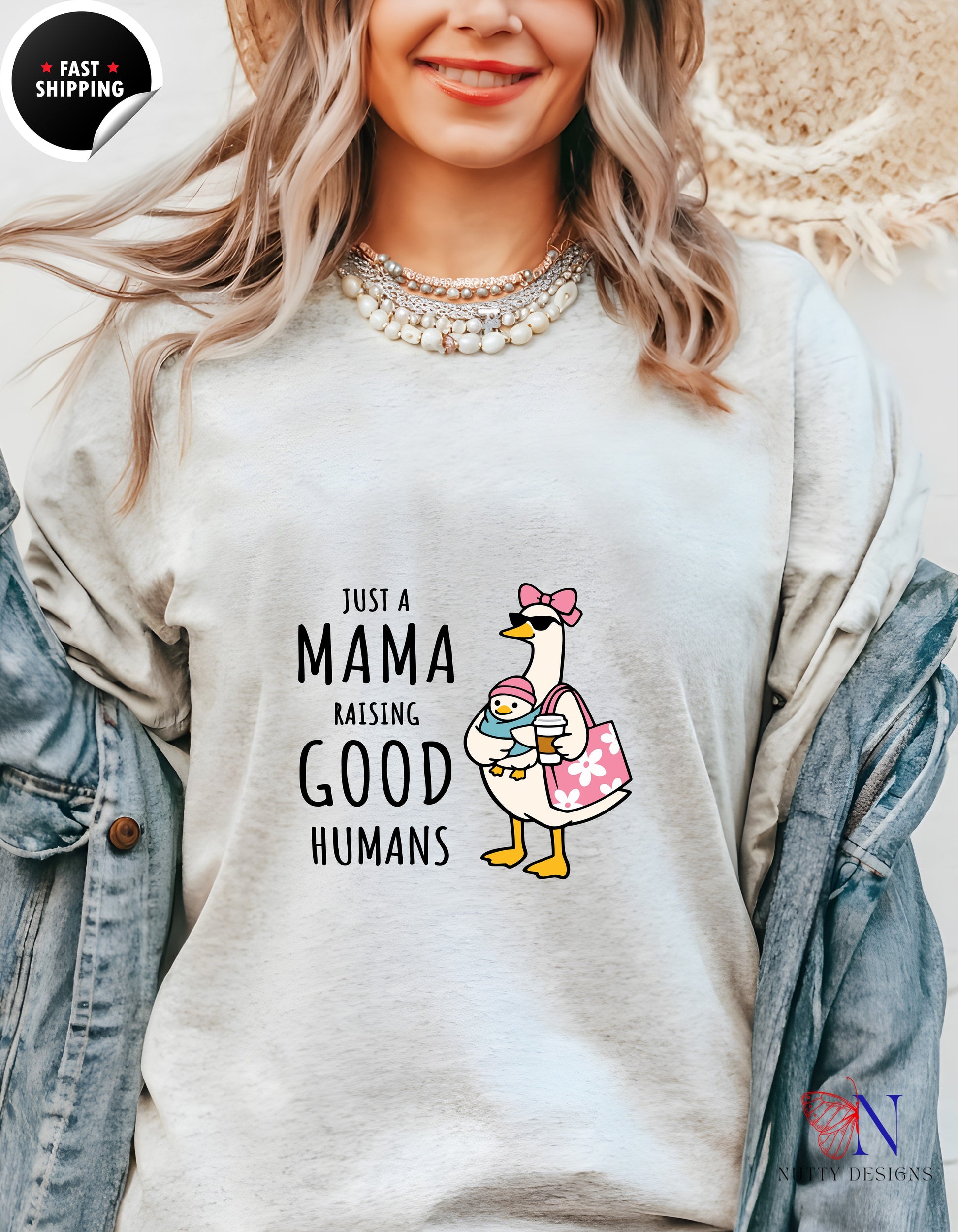Just A Mama Raising Good Humans Mom Goose t-shirt lifestyle mockup - Mother's Day gift