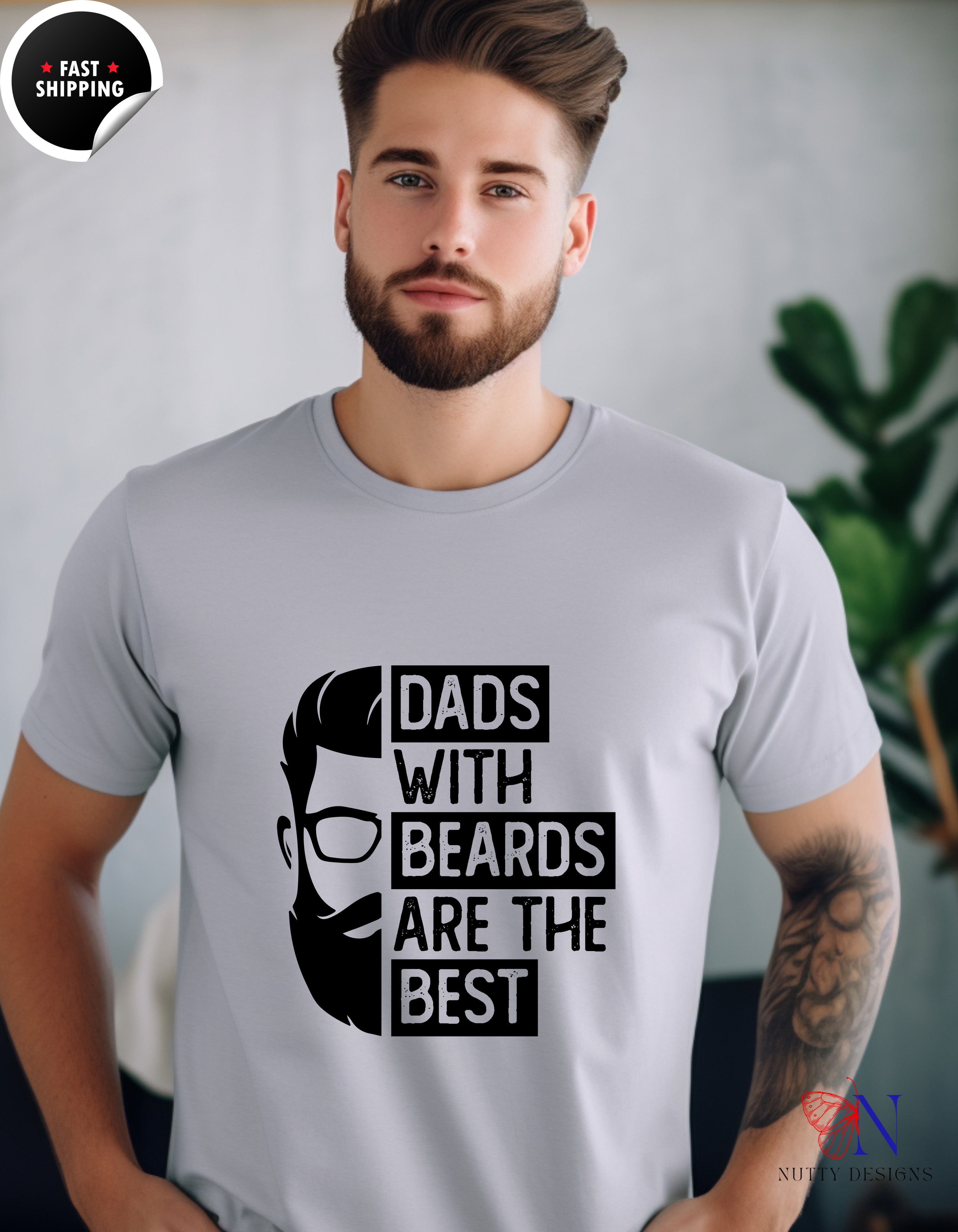 Dads with beards are the best T-Shirt - Funny Dad Gift