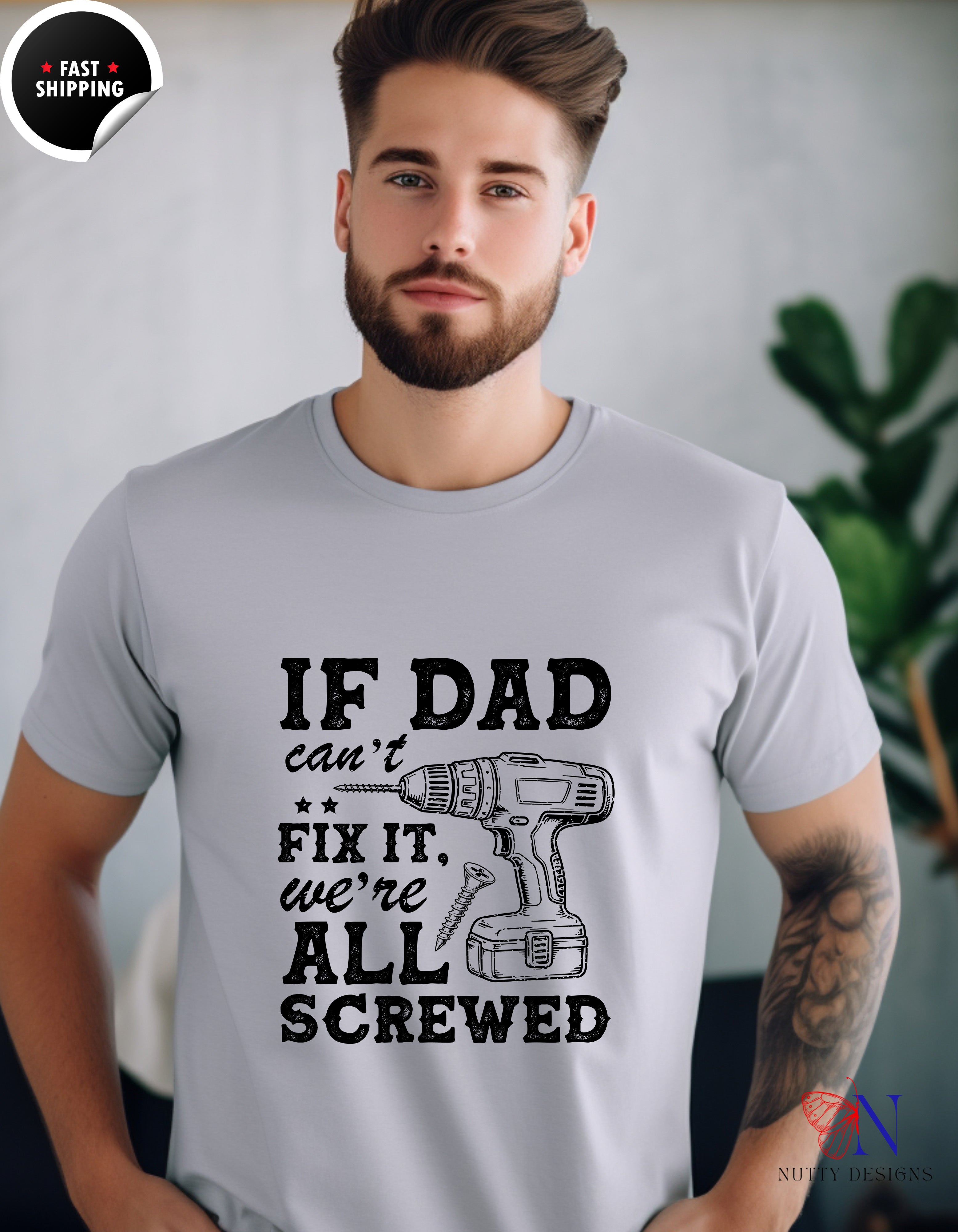 Fixer Dad T-Shirt - Funny Dad Gift