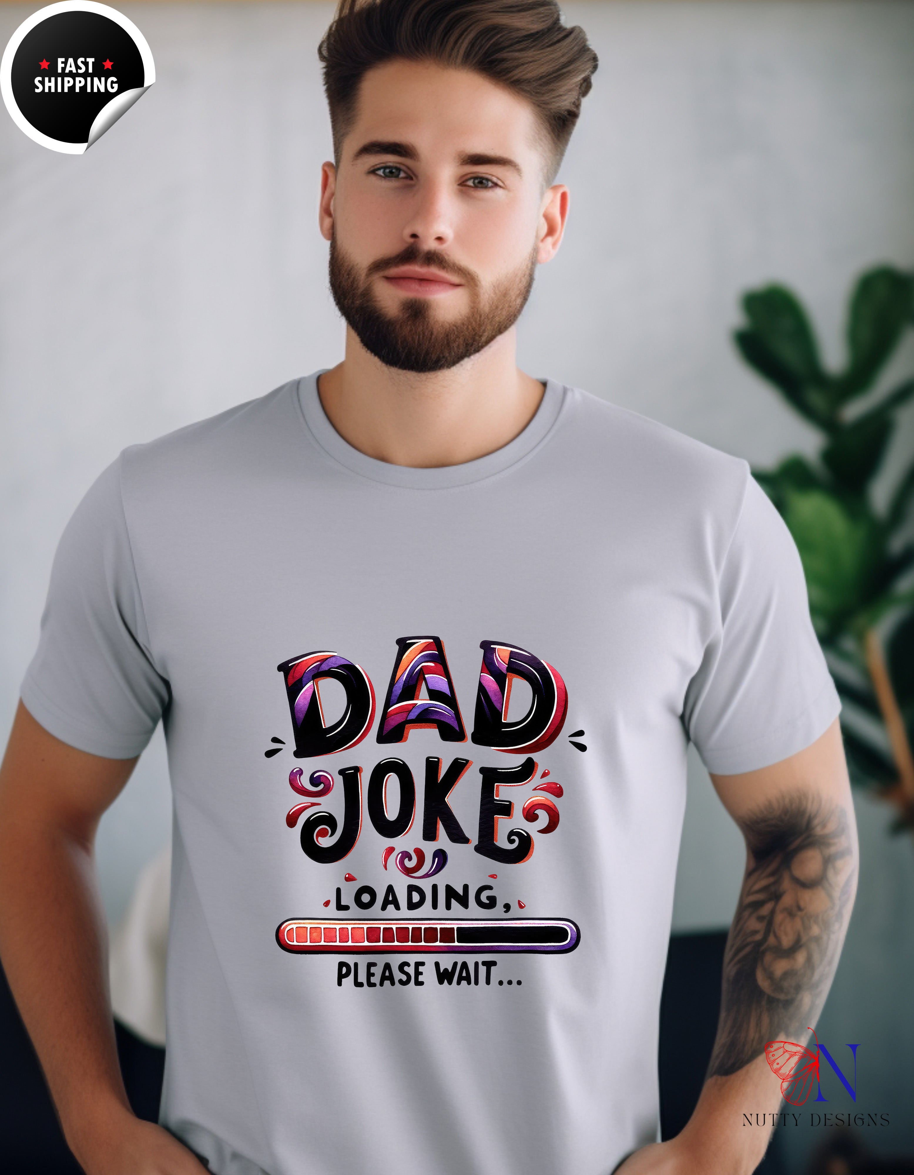 Dad Joke Loading Father's Day T-Shirt - Funny Dad Gift - Unisex Tee