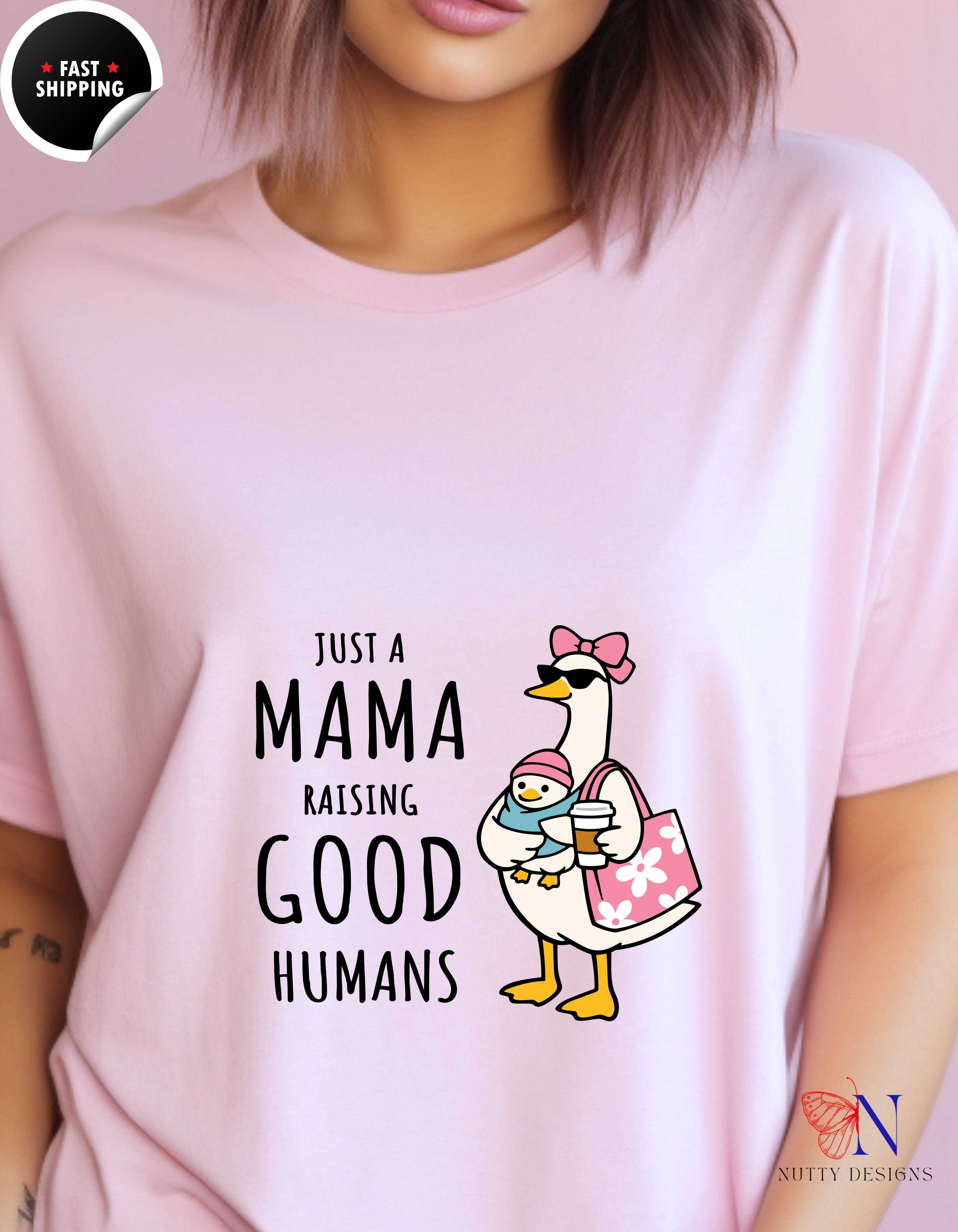 Just A Mama Raising Good Humans Mom Goose t-shirt lifestyle mockup - Mother's Day gift
