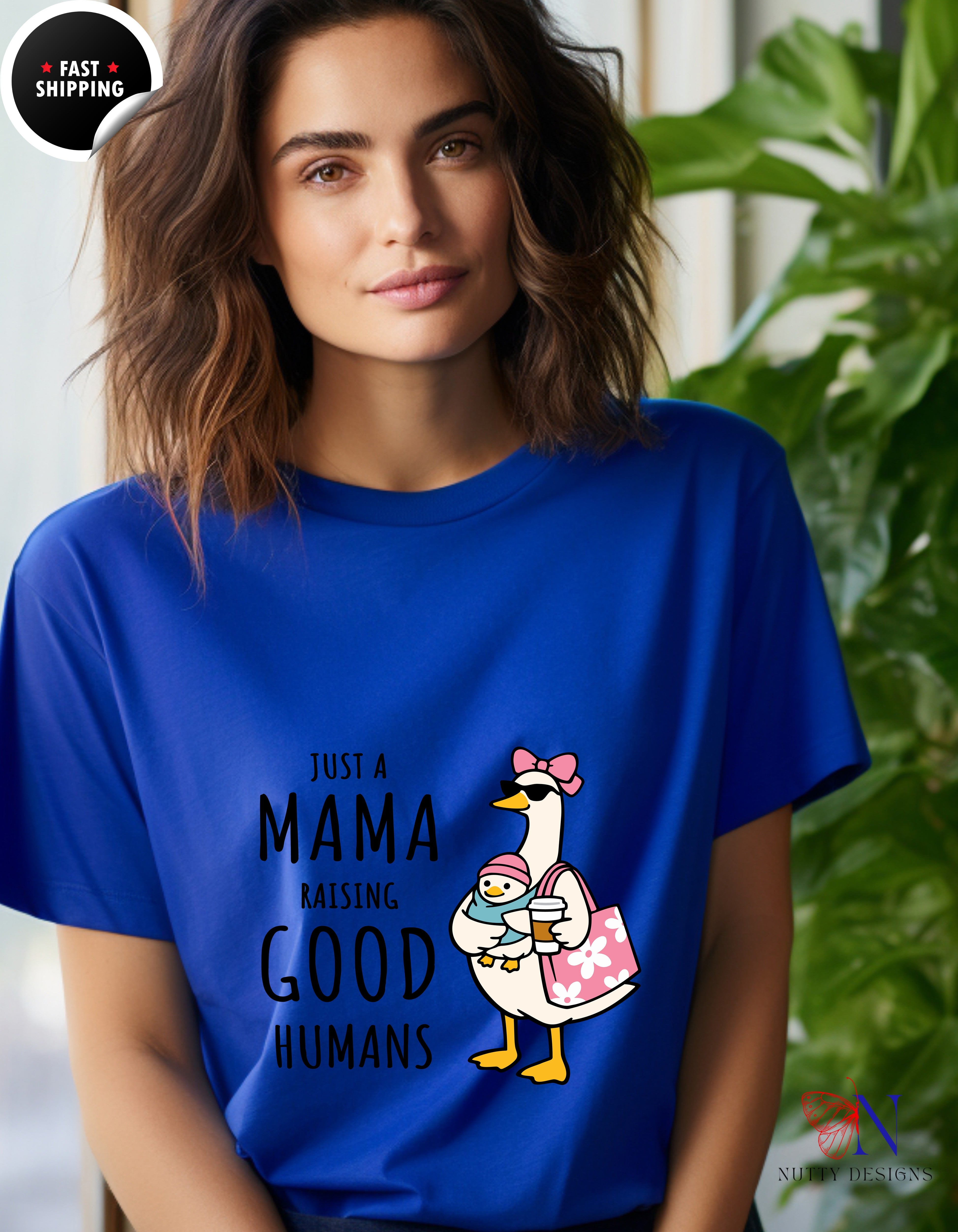 Just A Mama Raising Good Humans Mom Goose t-shirt lifestyle mockup - Mother's Day gift
