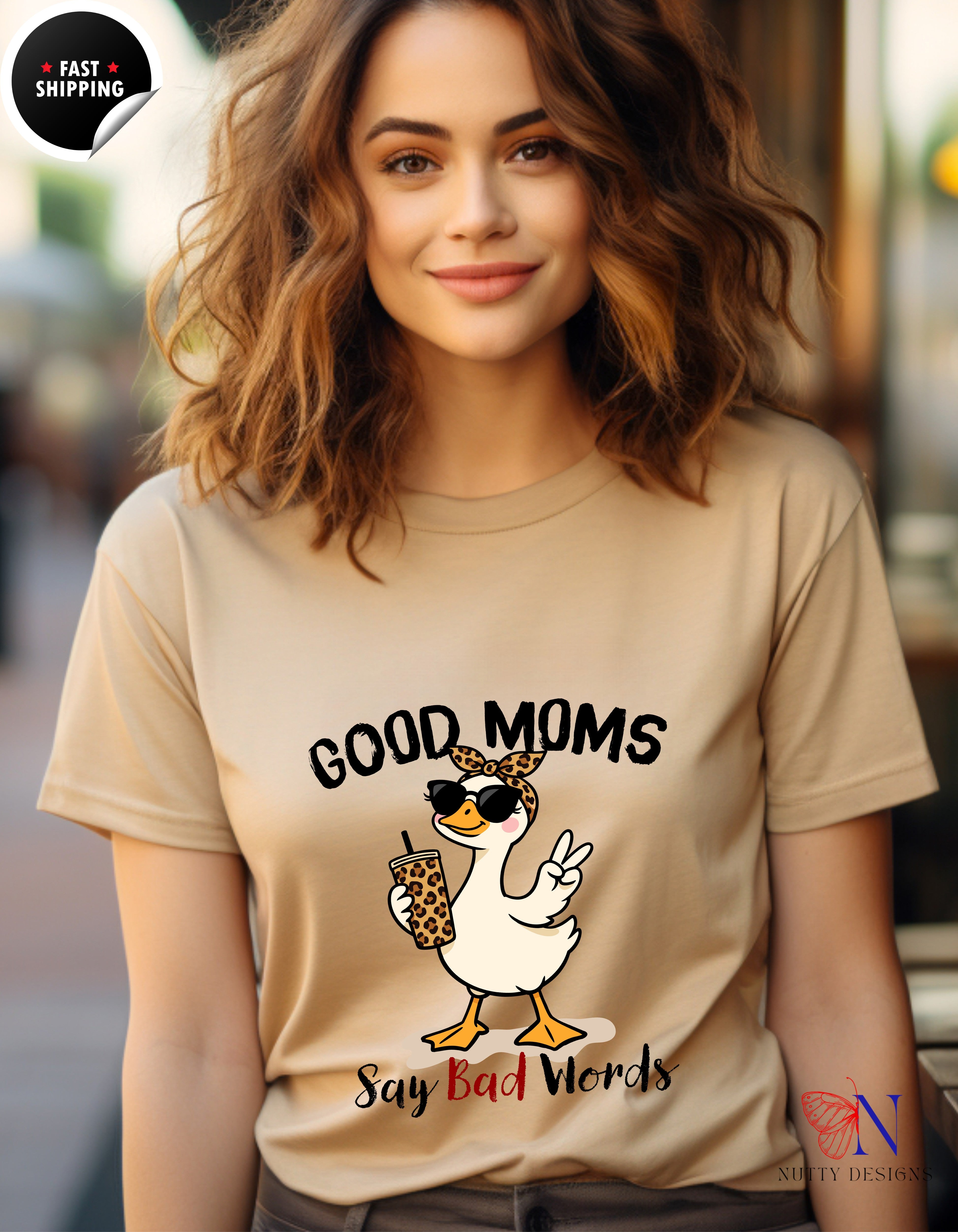 Good Moms Say Bad Words Funny Mom Goose t-shirt lifestyle mockup - Mother's Day gift