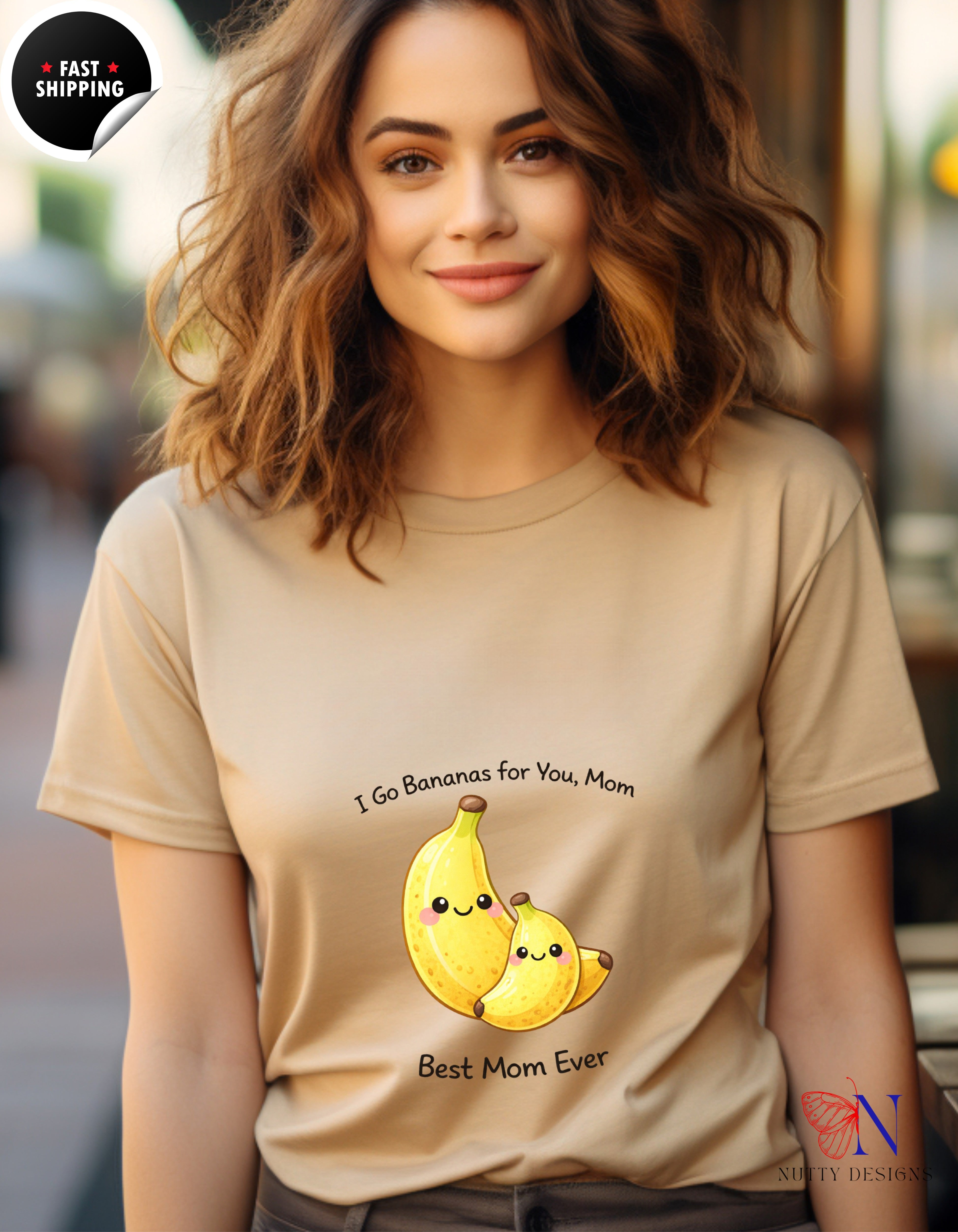 I Go Bananas For You Mom Best Mom Ever t-shirt lifestyle mockup - Mother's Day gift