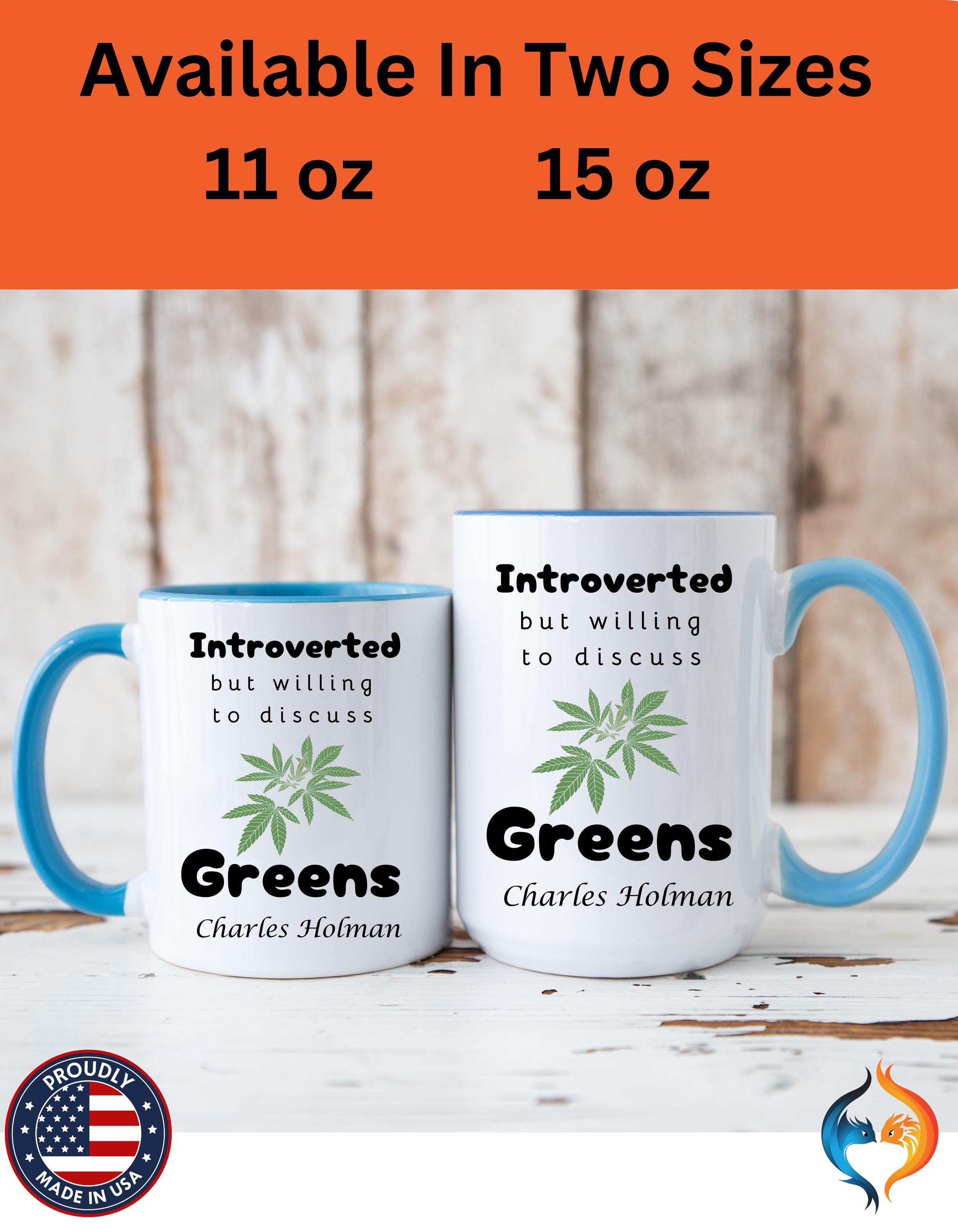 Funny Coffee Mug, Personalized Mug, Introverted But Willing To Discuss Greens Personalized Accent Coffee Cup (11oz, 15oz), gift under 20