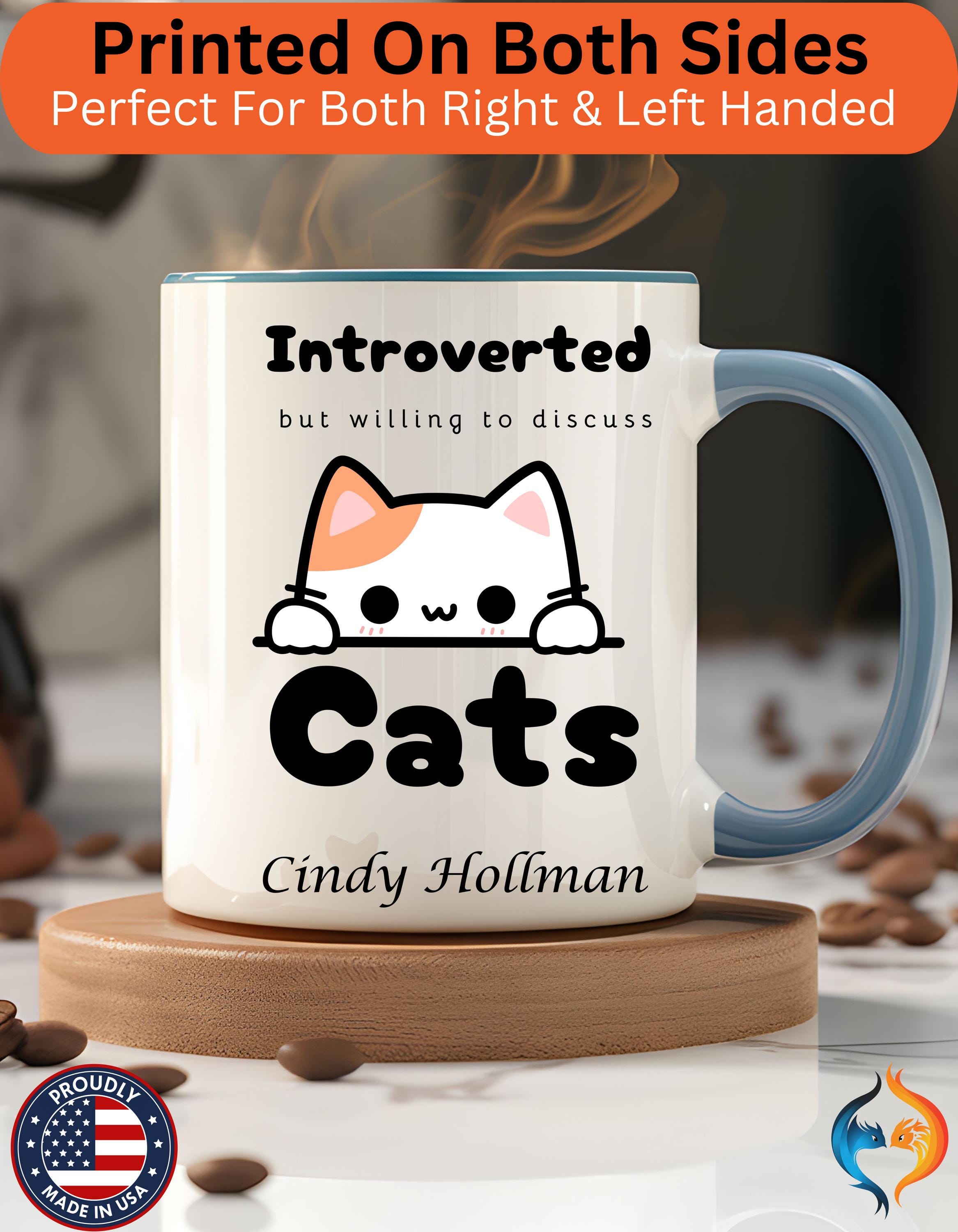 Customizable mug, funny coffee mug, Introverted But Willing To Discuss Cats Personalized Accent Coffee Cups (11 and 15oz), gift under 20