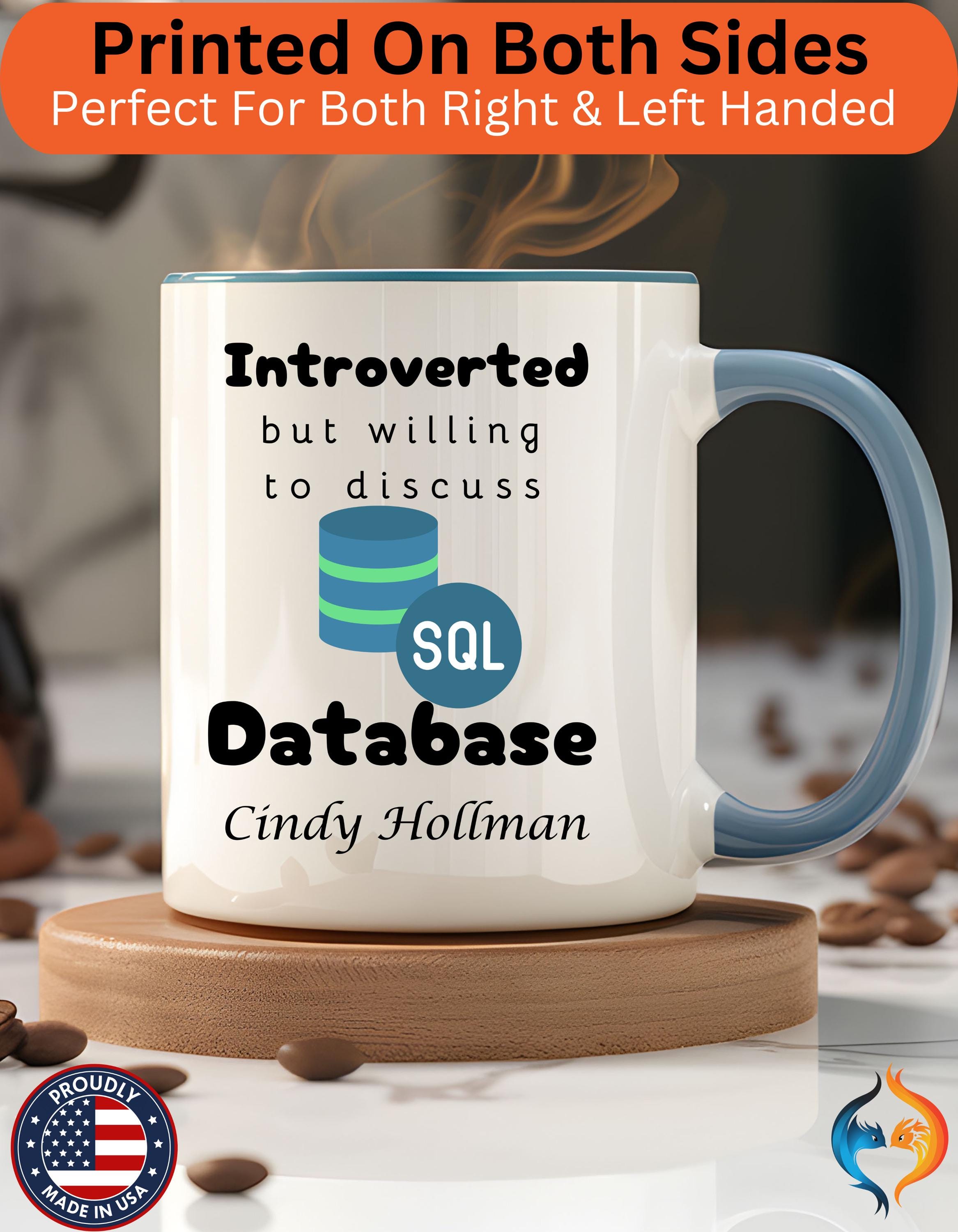 Funny Coffee Mug Introverted But Willing To Discuss Database Personalized Accent Mug (11oz, 15oz) For Database Administrators, DBA, IT Geeks
