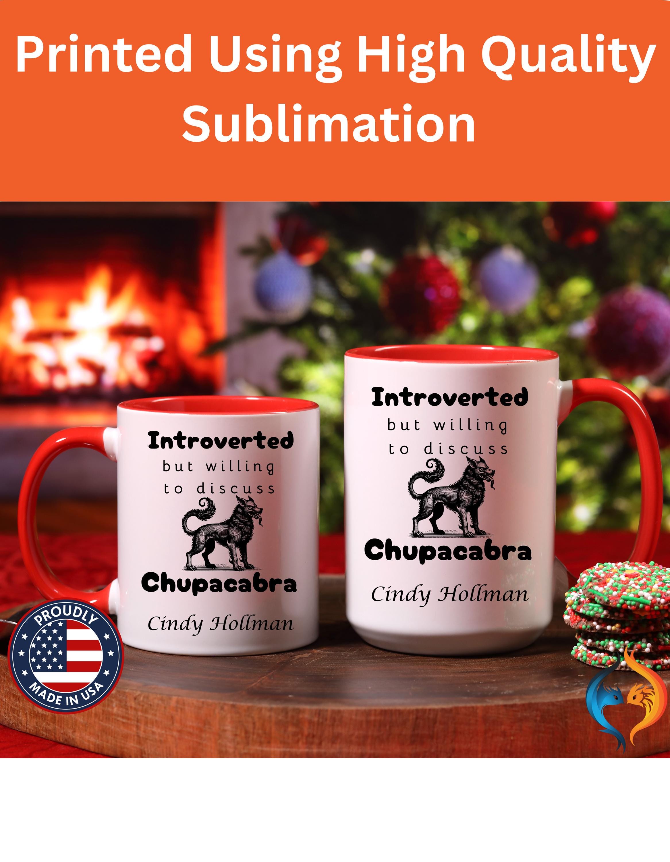 Funny Coffee Mug, Personalized Mug Introverted but Willing to Discuss Chupacabra Coffee Cup,  Accent 11oz, 15oz, Introvert Caffeine Cup