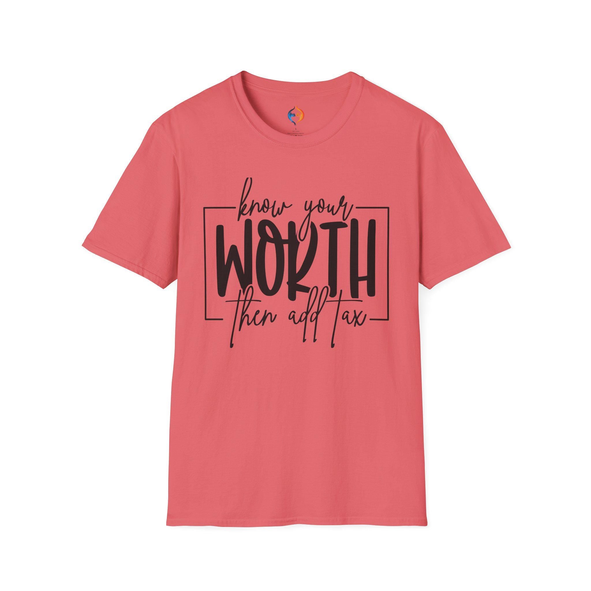 Know Your Worth Then Add Tax T-Shirt | Funny Motivational Tee | Empowerment Gift for Her | Inspiring Quote Shirt