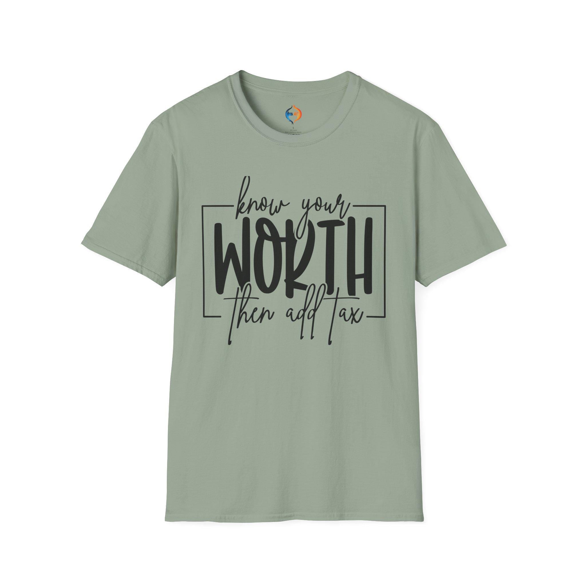 Know Your Worth Then Add Tax T-Shirt | Funny Motivational Tee | Empowerment Gift for Her | Inspiring Quote Shirt